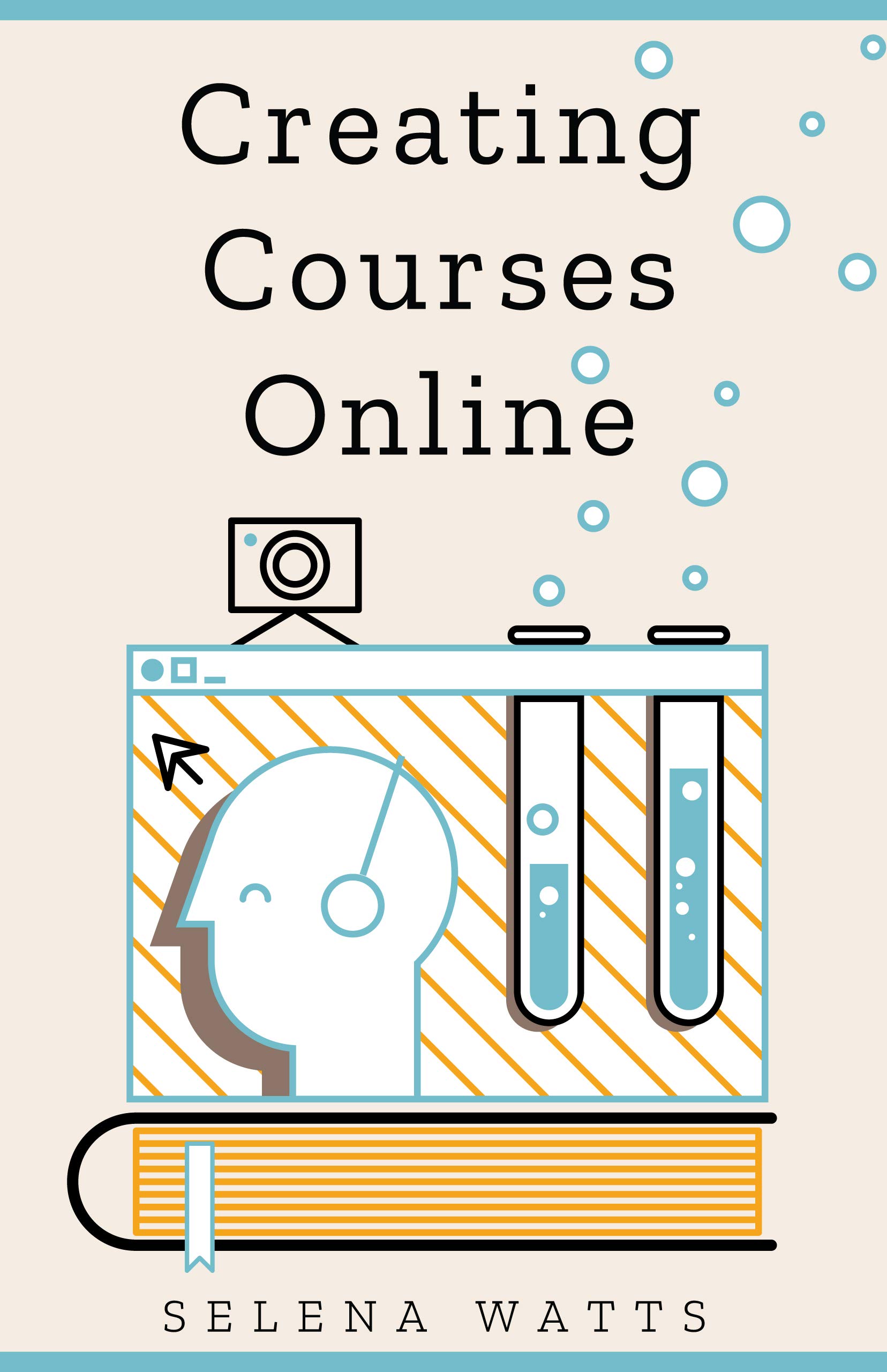 Creating Courses Online: Learn the Fundamental Tips, Tricks, and ...