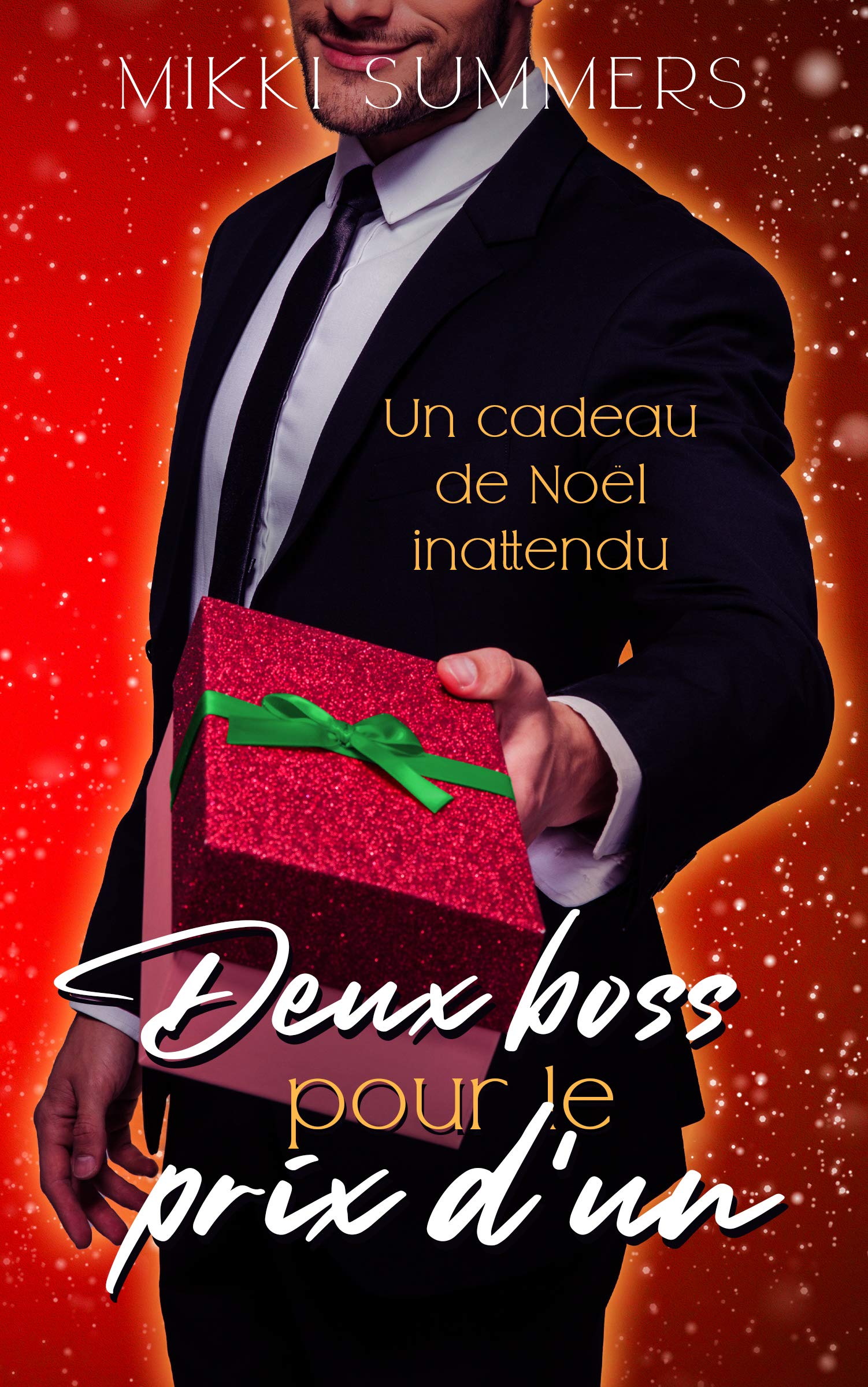 Deux boss pour le prix d'un Un cadeau de Noël inattendu by Mikki Summers Goodreads