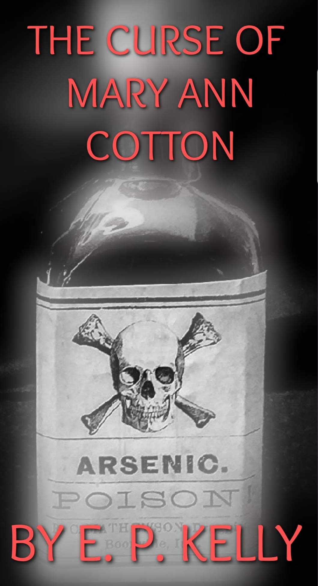The Curse Of Mary Ann Cotton by E.P. Kelly | Goodreads