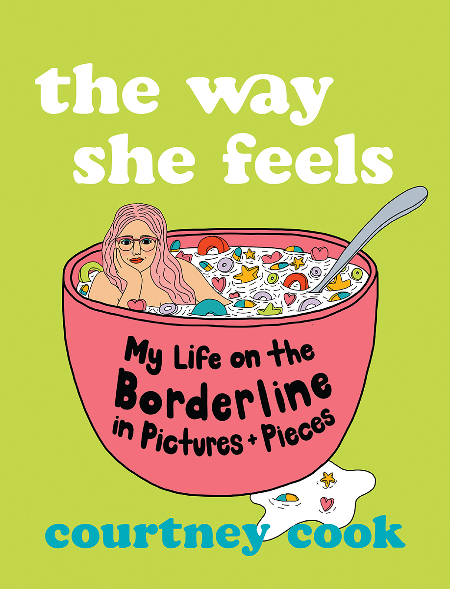 The Way She Feels: My Life on the Borderline in Pictures and Pieces