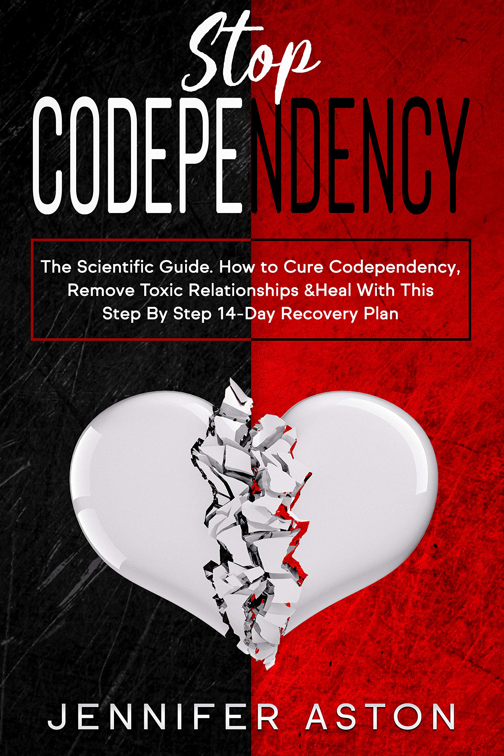 Stop Codependency The Scientific Guide. How to Cure Codependency
