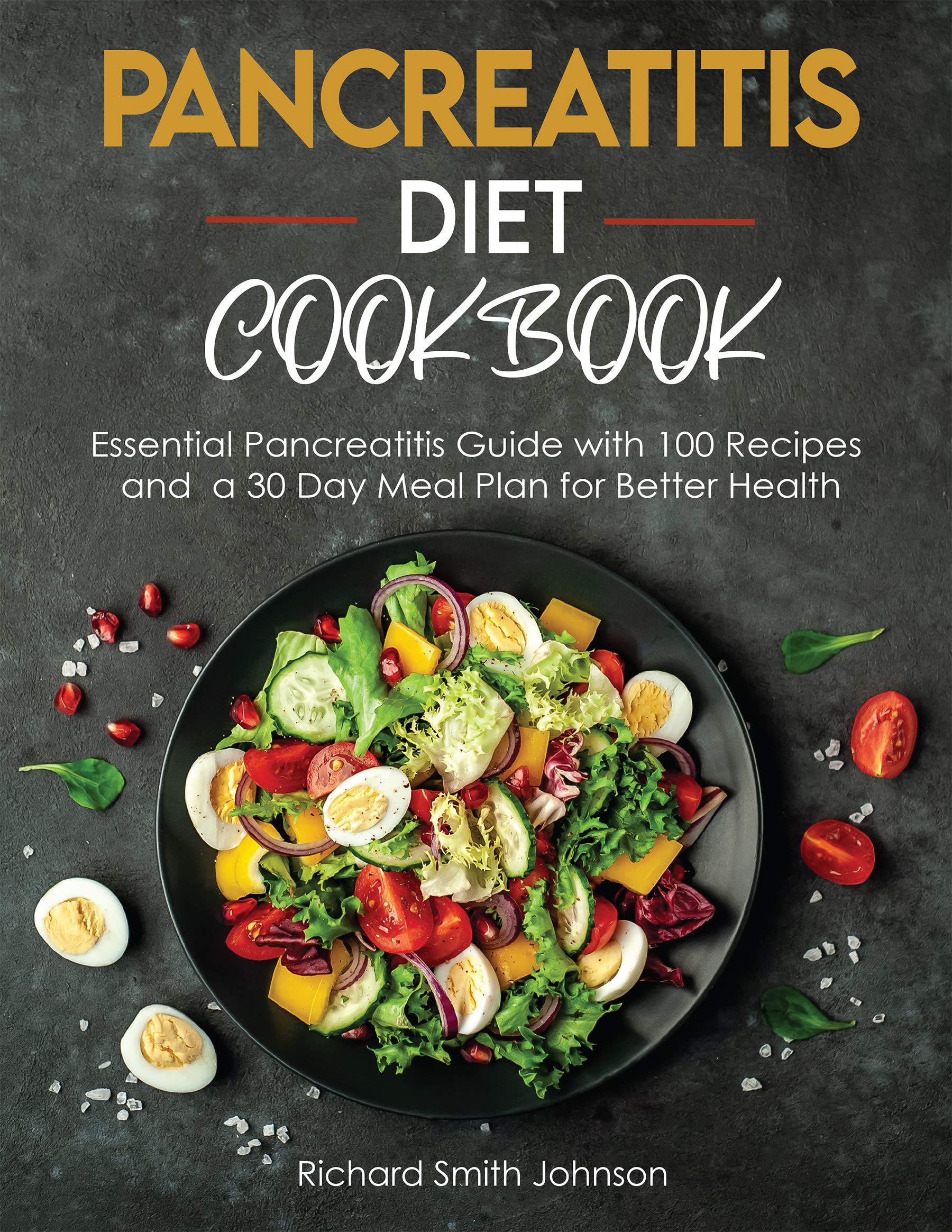 Pancreatitis Diet Cookbook Essential Pancreatitis Guide with 100