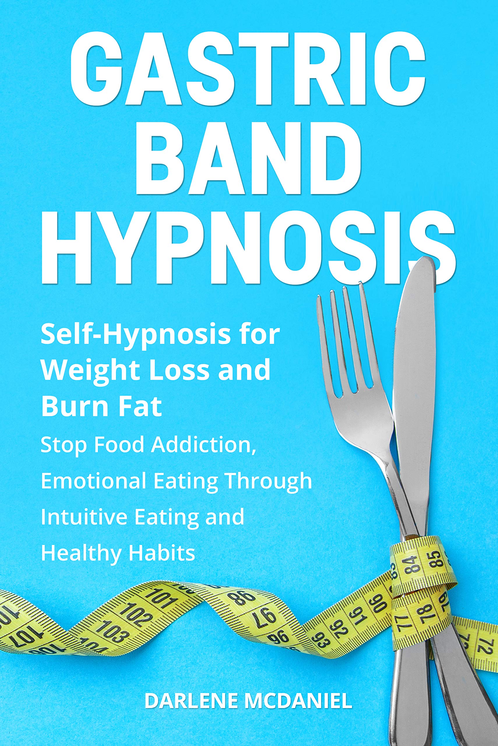 Gastric Band Hypnosis SelfHypnosis for Weight Loss and Burn Fat