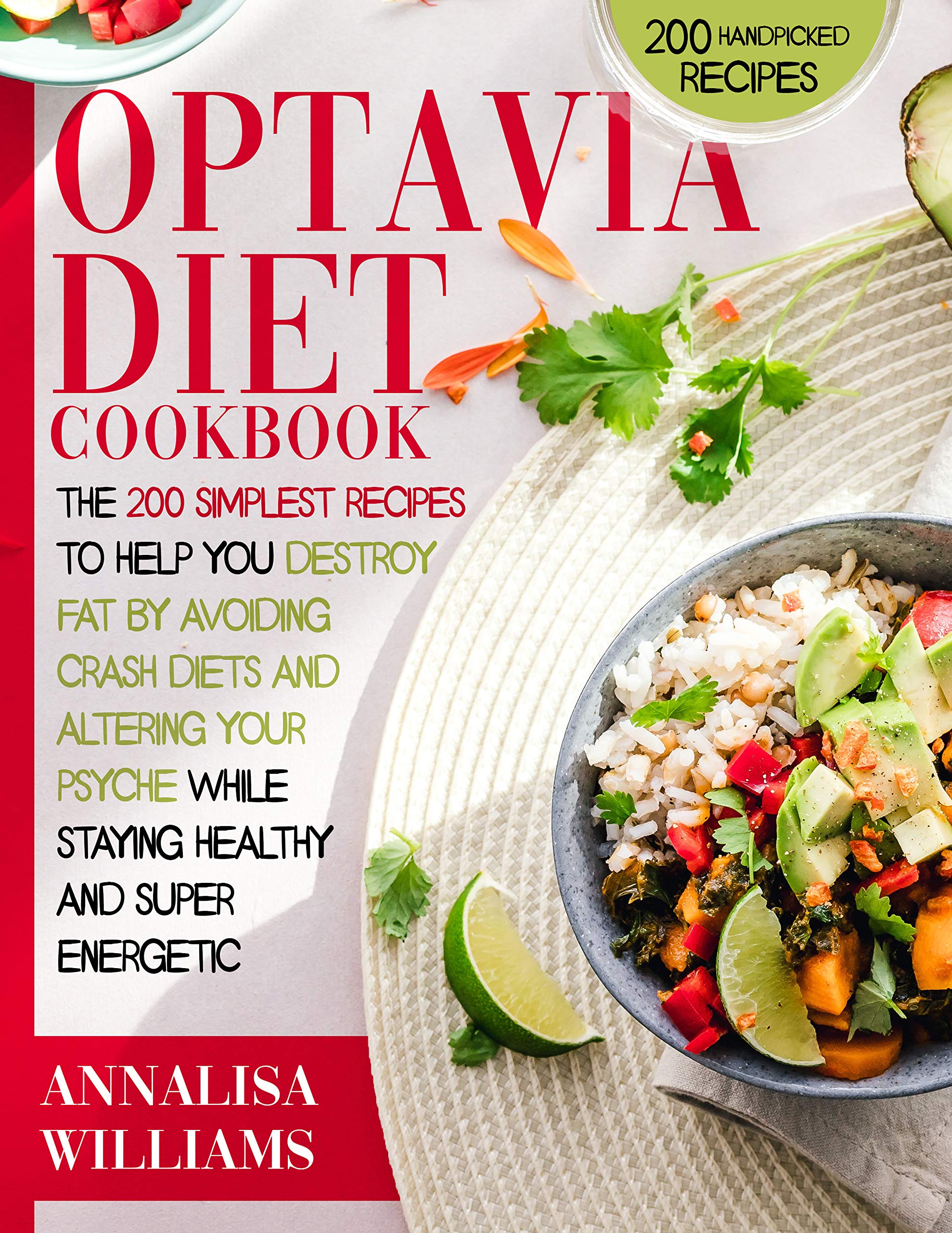 OPTAVIA DIET COOKBOOK The 200 Simplest Recipes to Help You Destroy Fat