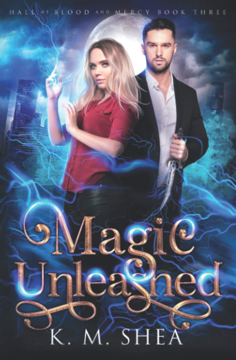 Magic Unleashed (Hall of Blood and Mercy, #3)