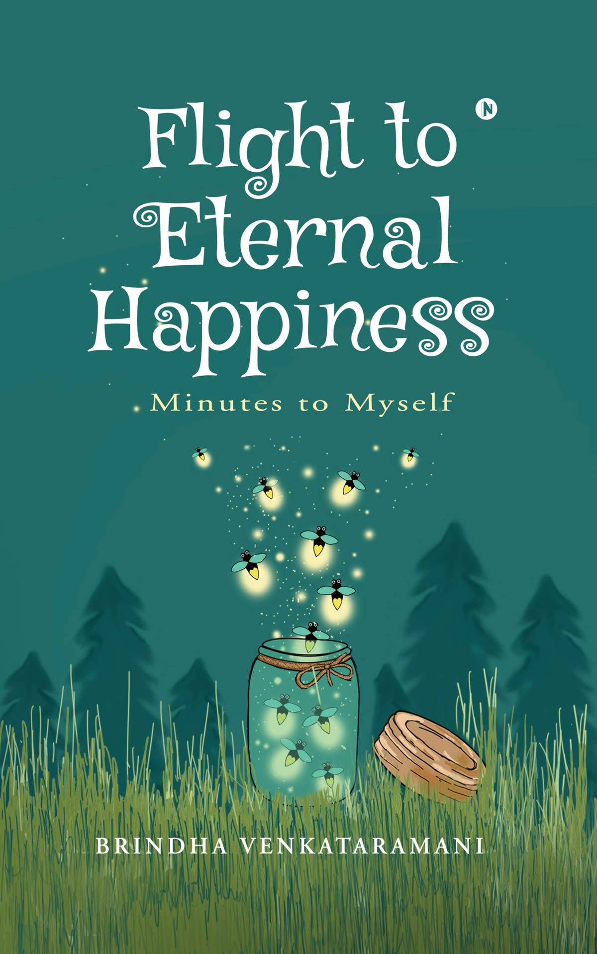 Flight to Eternal Happiness Minutes to Myself by Brindha