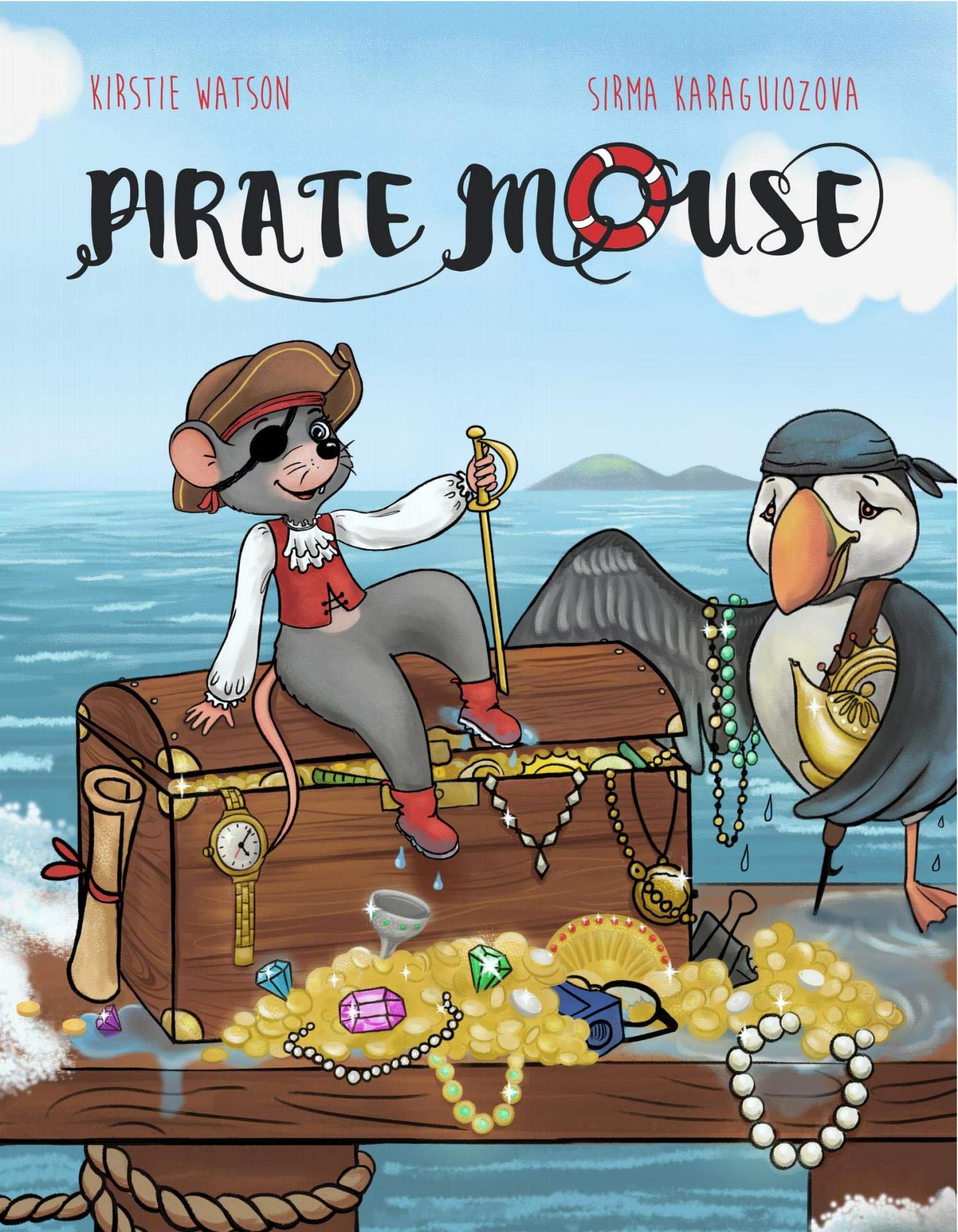 Pirate Mouse: A swashbuckling tale that SHOWS the power of courage, perseverance, and friendship!