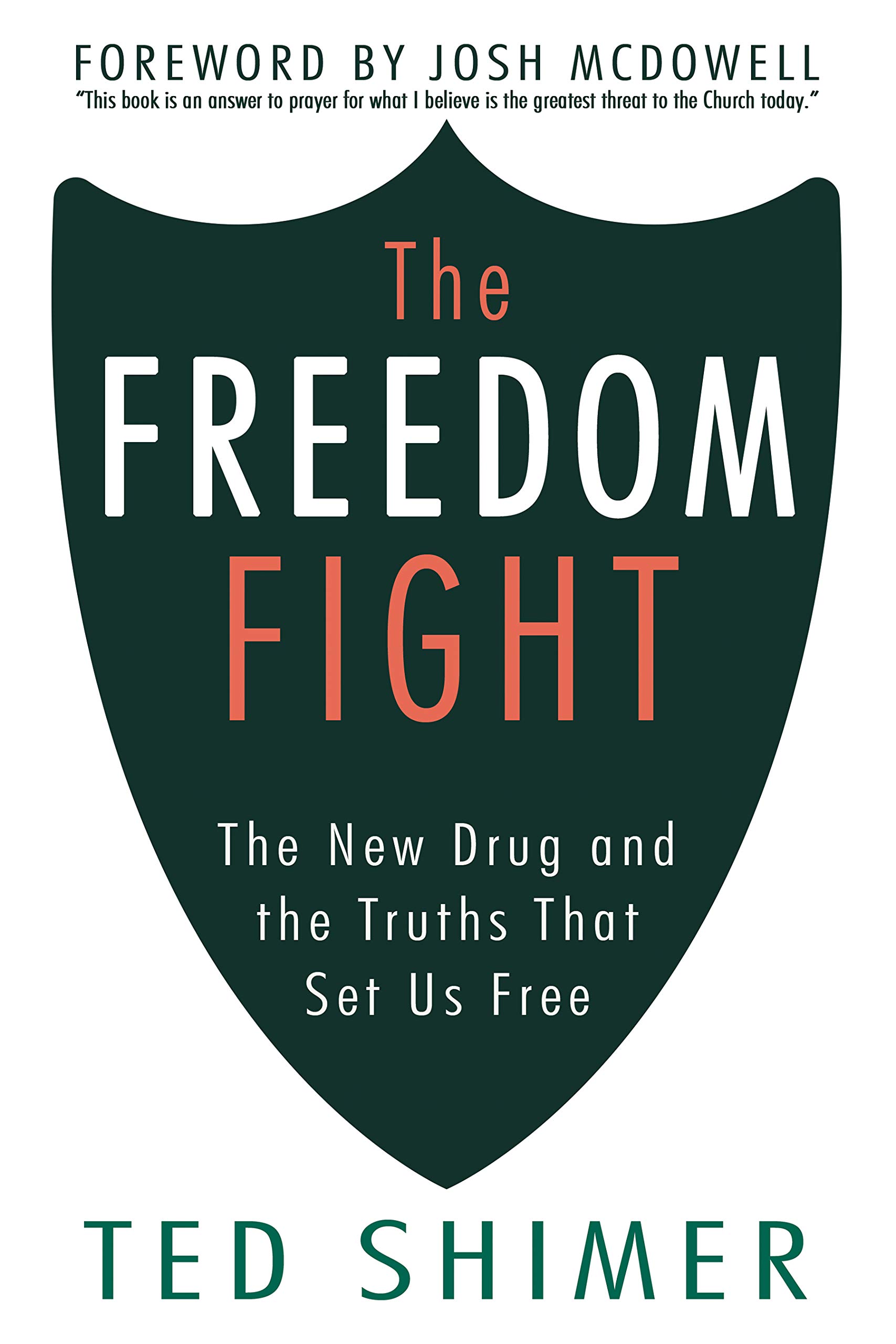 The Freedom Fight: The New Drug and the Truths That Set Us Free