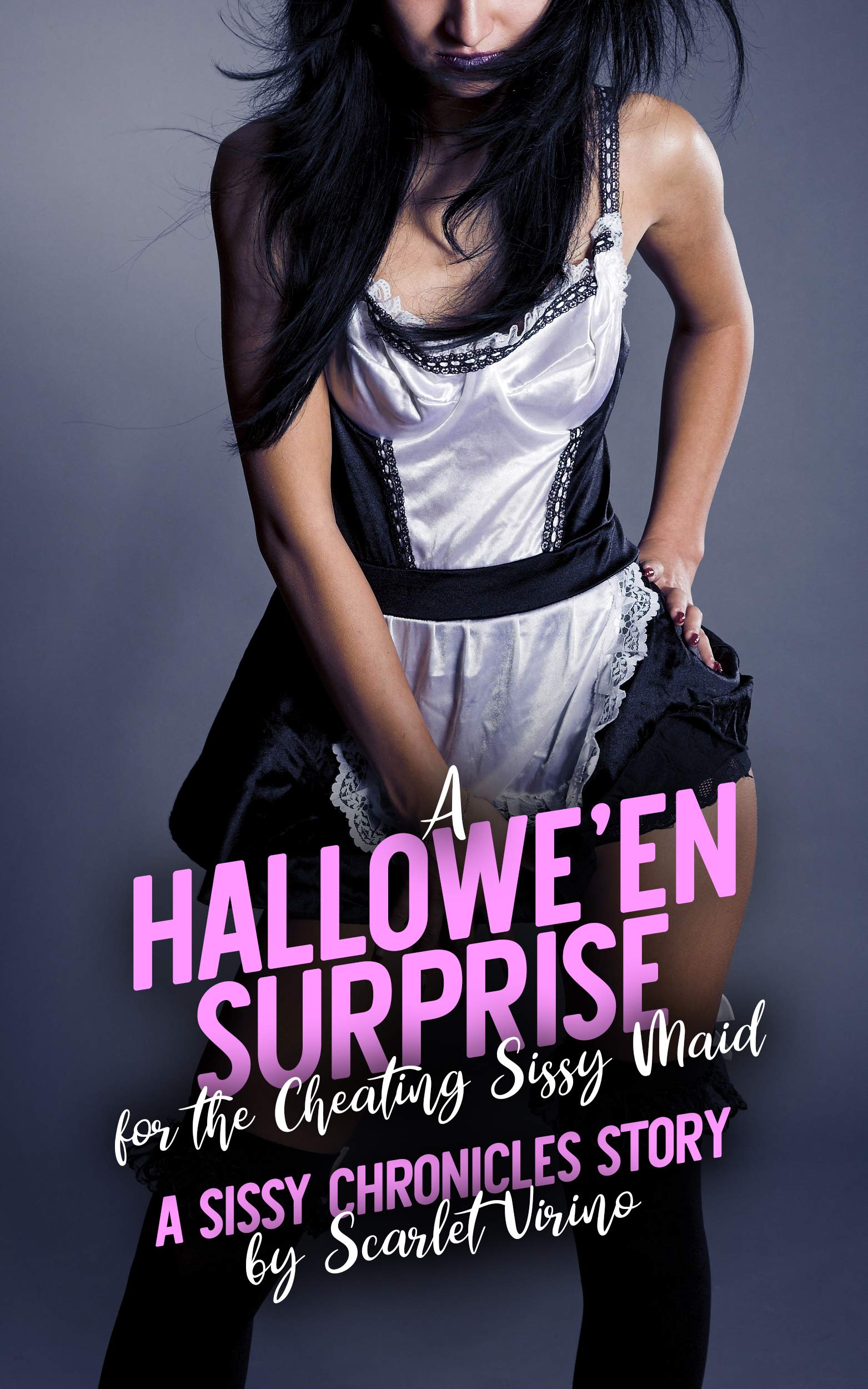 A Hallowe'en Surprise for the Cheating Sissy Maid: A Sissy Chronicles Story