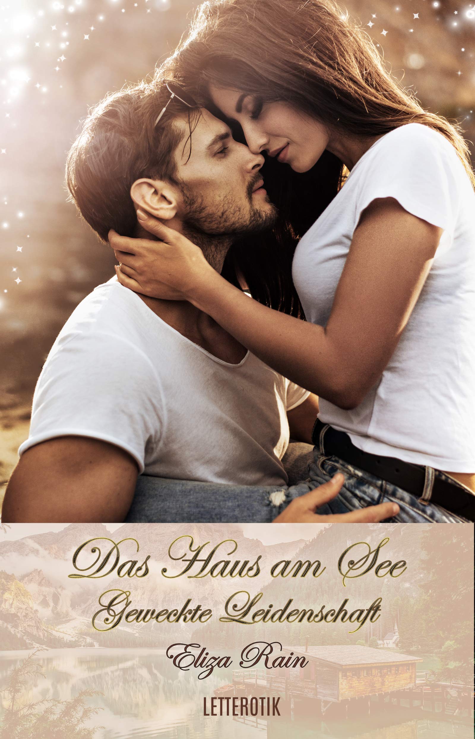 Das Haus Am See Buch Das Haus am See: Geweckte Leidenschaft (German Edition) by Eliza Rain