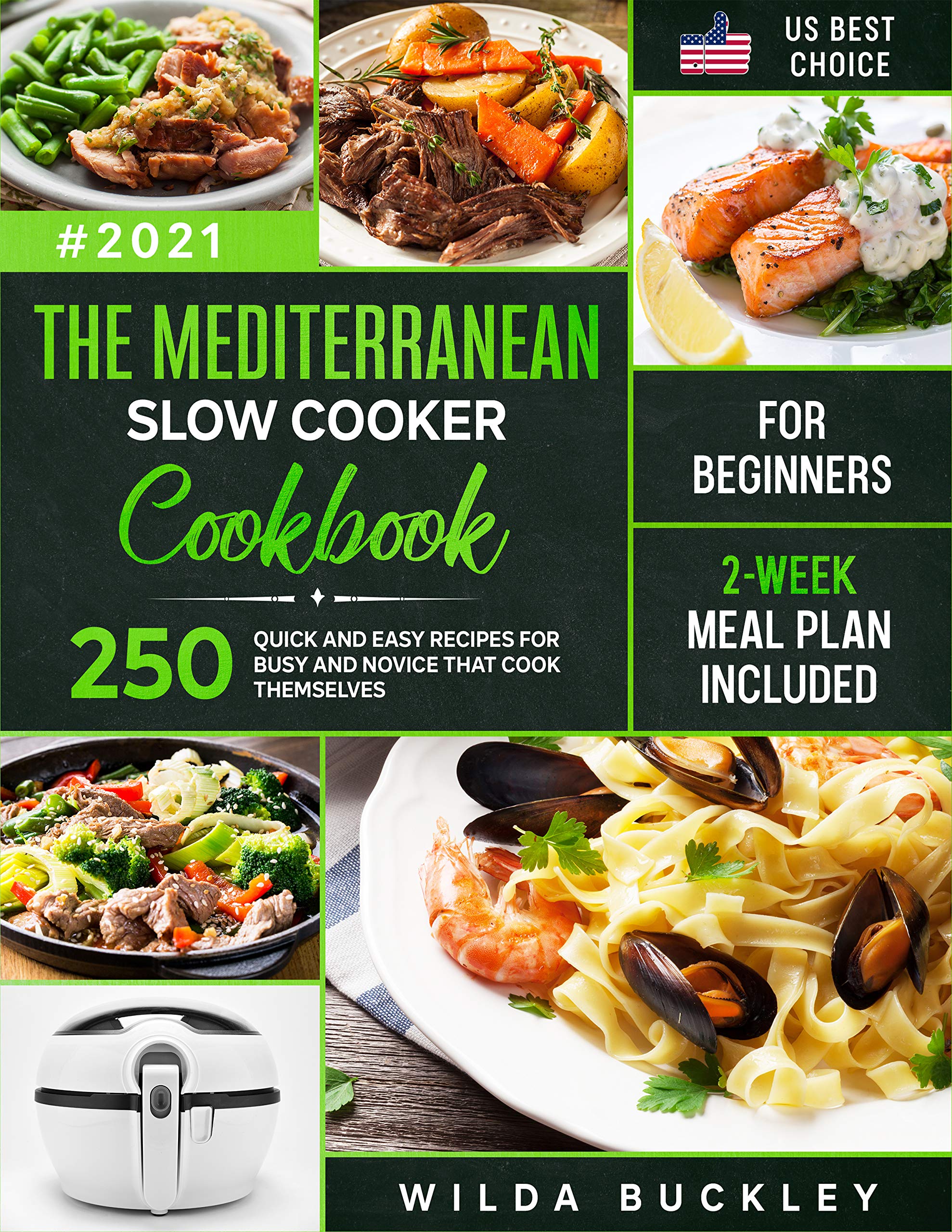 The Mediterranean Slow Cooker Cookbook for Beginners 250 Quick & Easy