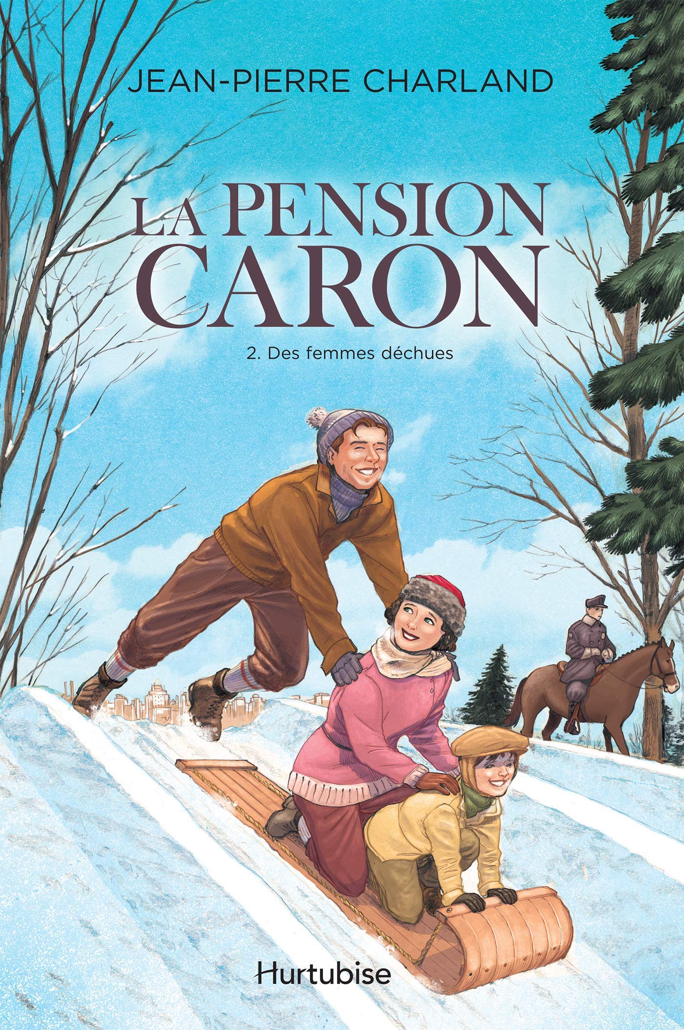 La Pension Caron - Tome 2: Des femmes déchues