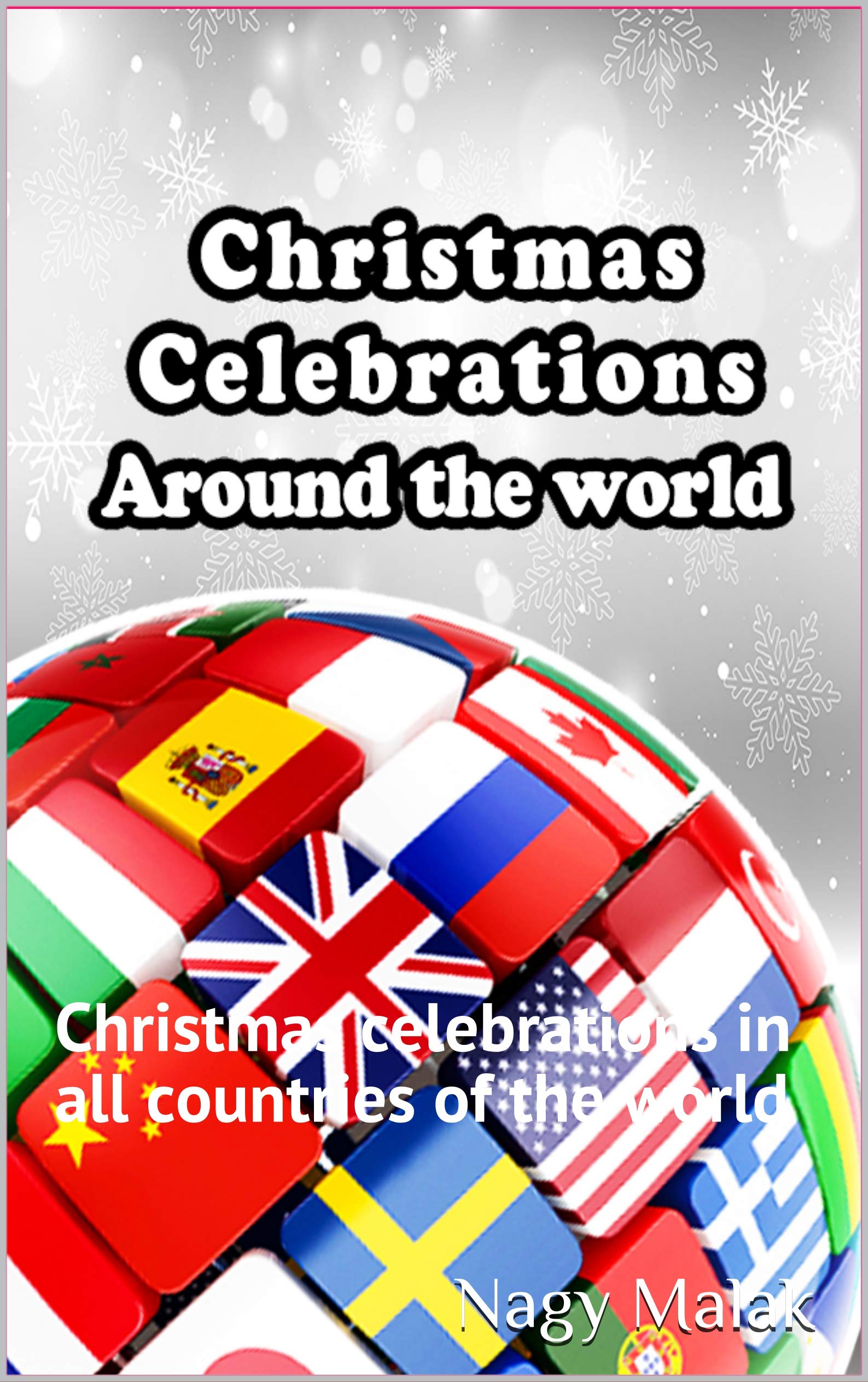 Christmas Celebrations Around the world Christmas celebrations in all
