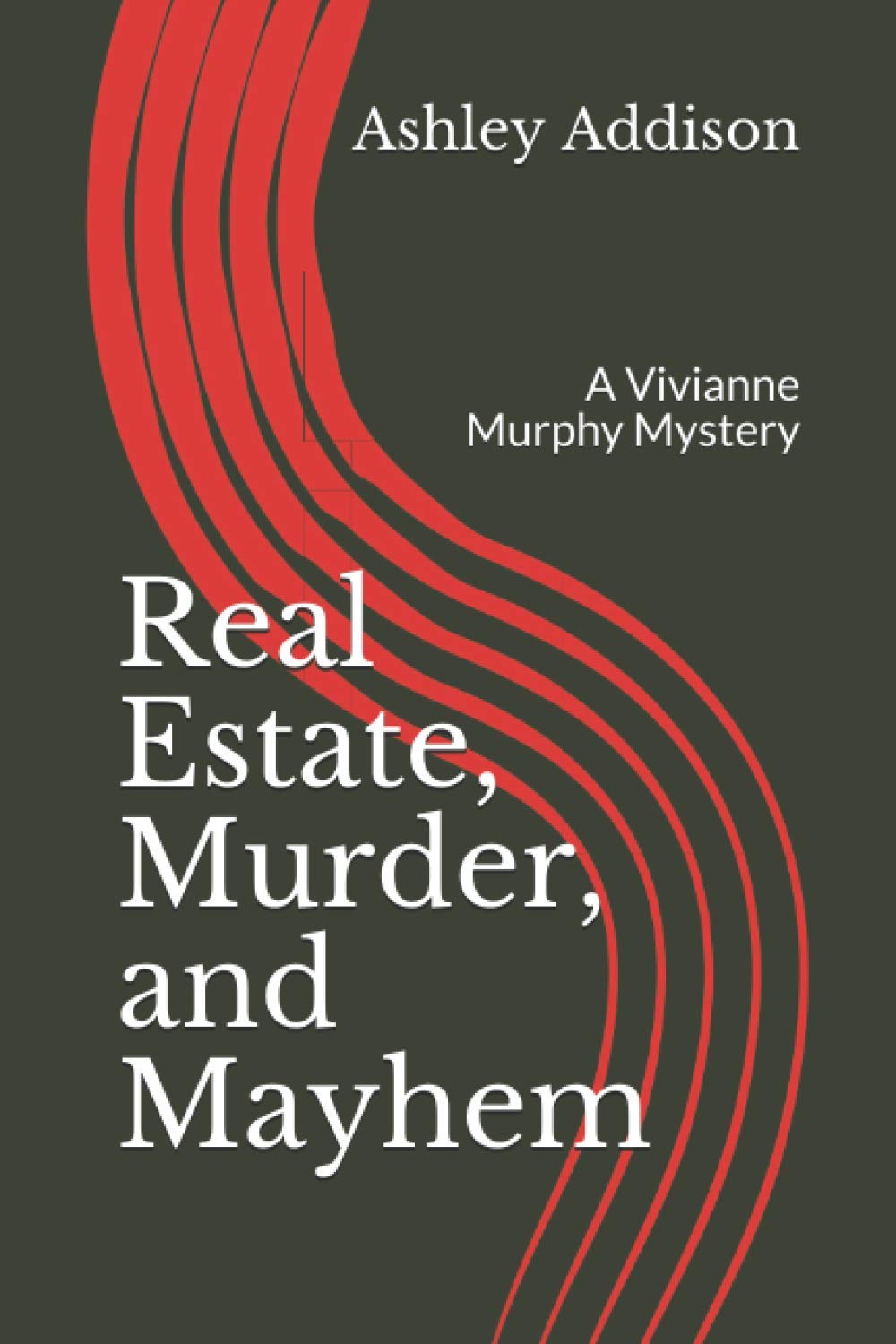 Real Estate, Murder, and Mayhem by Ashley Addison Goodreads