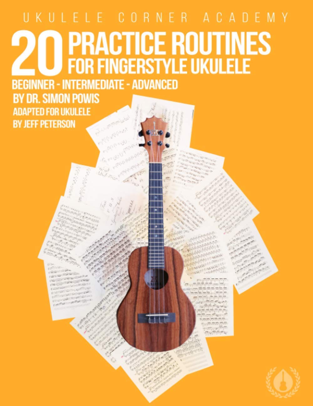 20 Practice Routines for Fingerstyle Ukulele A structured set of