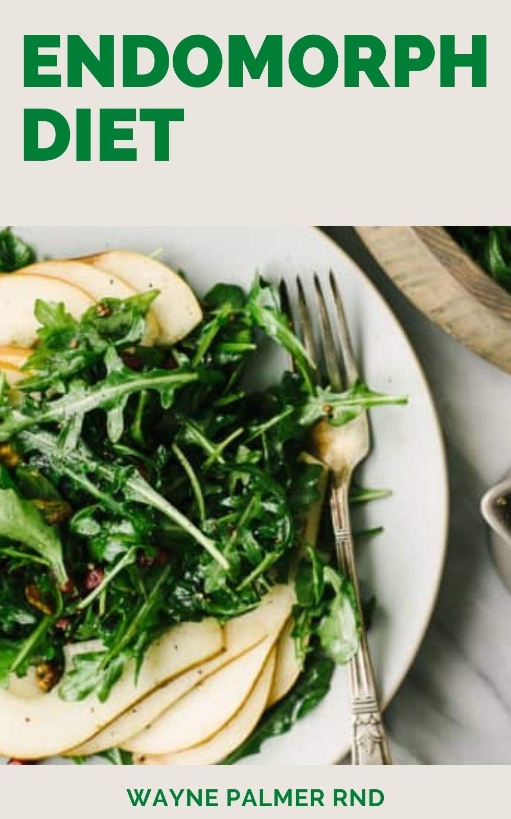 ECTOMORPH DIET The Ultimate Beginners Guide and Healthy Recipes to