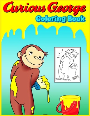 Curious George coloring book: Coloring Book for Kids and ...