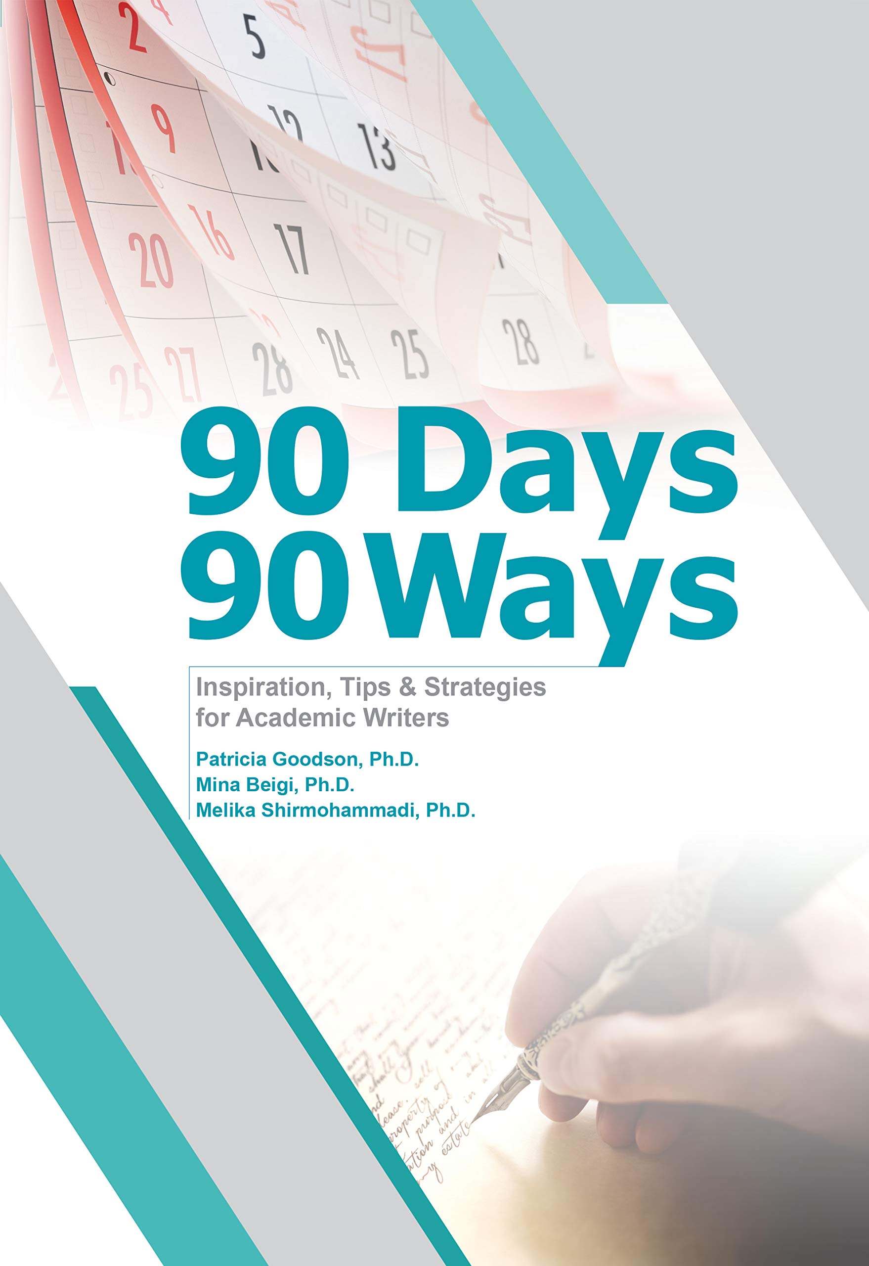 90 Days, 90 Ways: Inspiration, Tips & Strategies for Academic Writers
