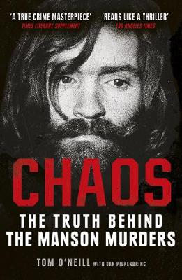 Chaos: Charles Manson, the CIA, and the Secret History of the Sixties