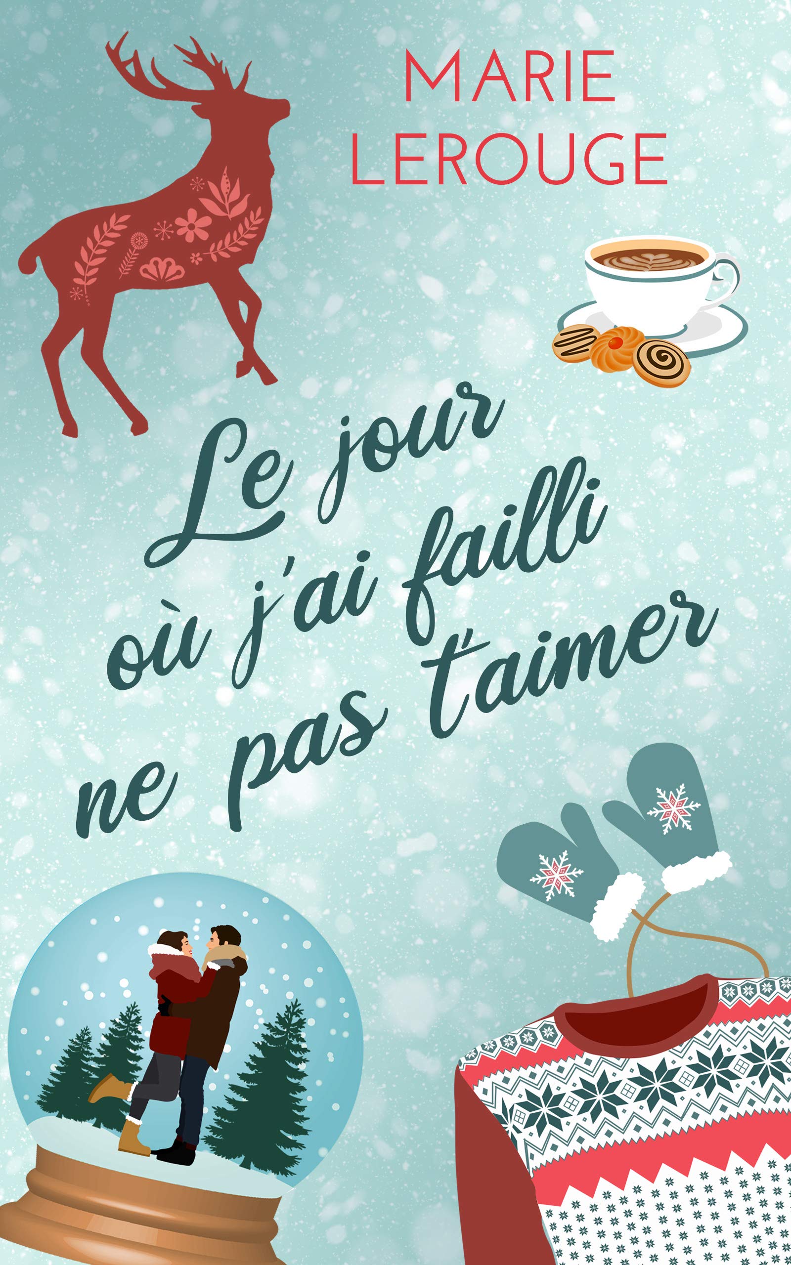Le jour où j'ai failli ne pas t'aimer