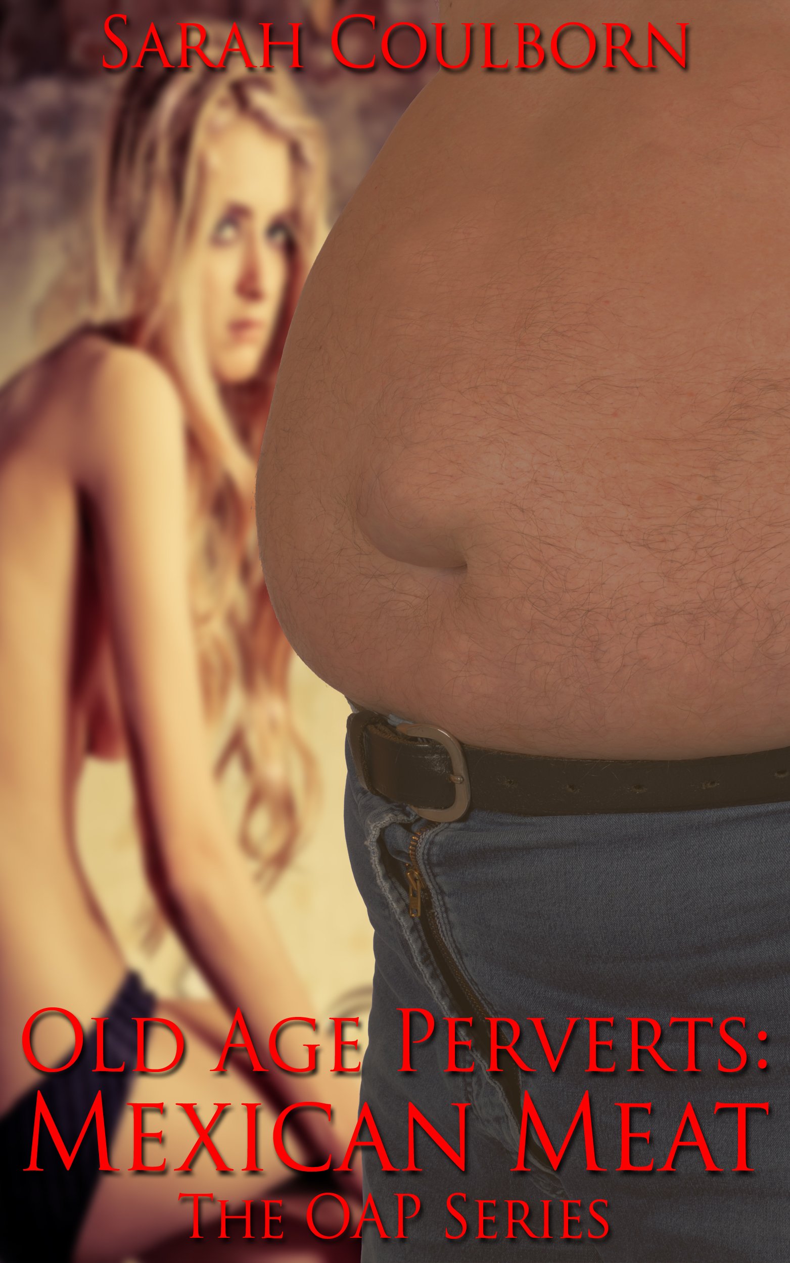 Old Age Perverts: Mexican Meat