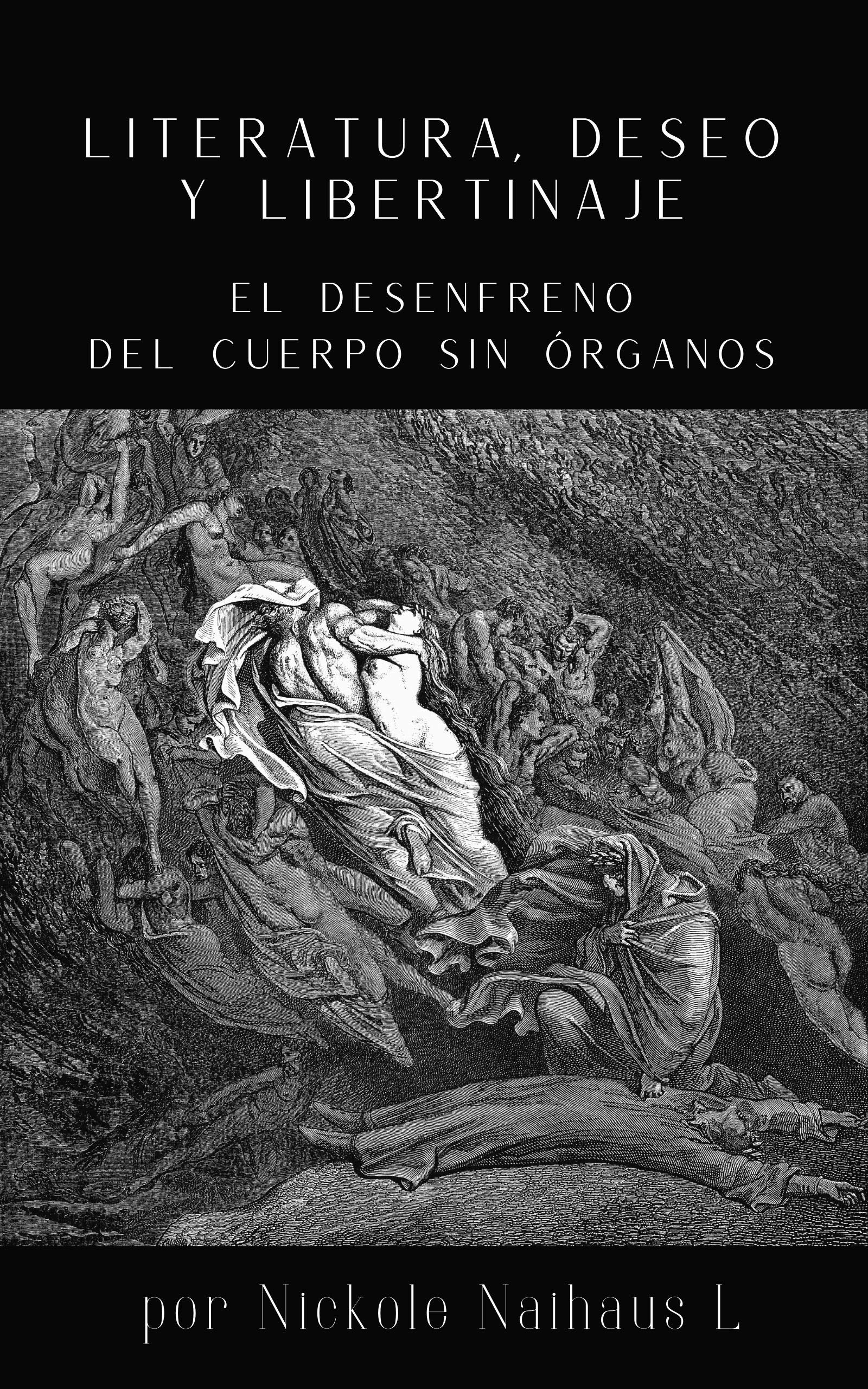 Literatura, deseo, y libertinaje: El desenfreno del cuerpo sin órganos