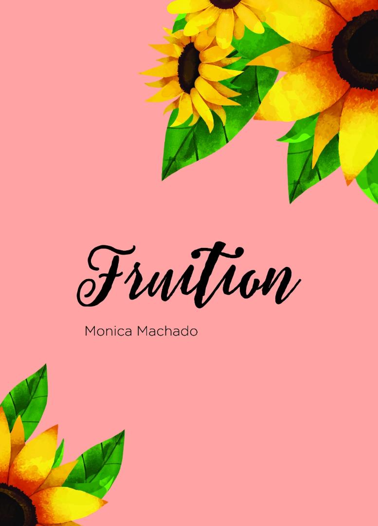 Fruition by Monica Machado Goodreads