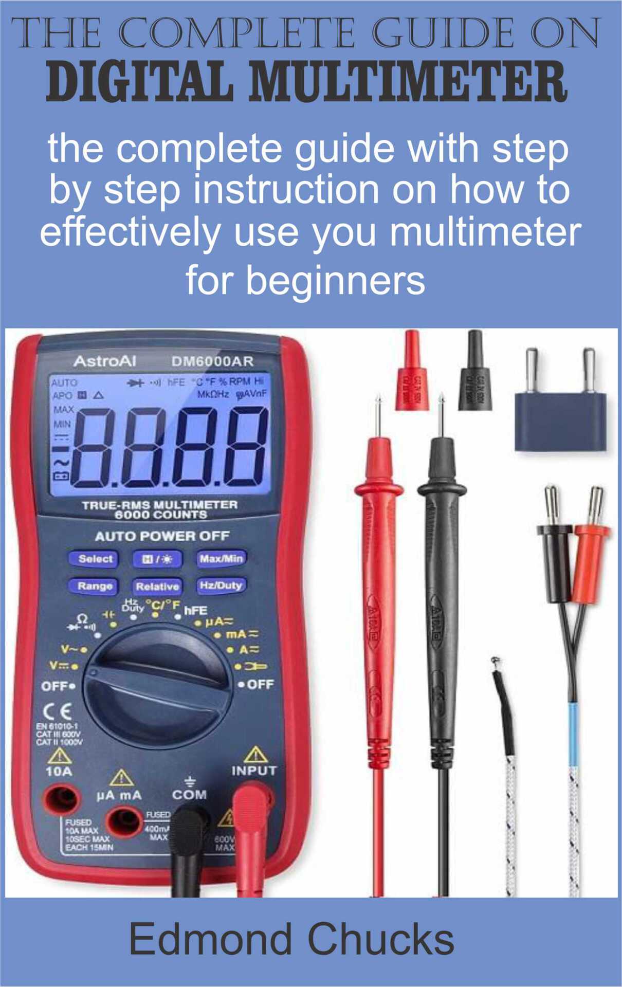 The Complete guide on digital multimeter The complete guide with step