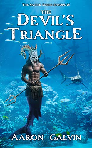 The Devil's Triangle (The Salted #26) by Aaron Galvin | Goodreads
