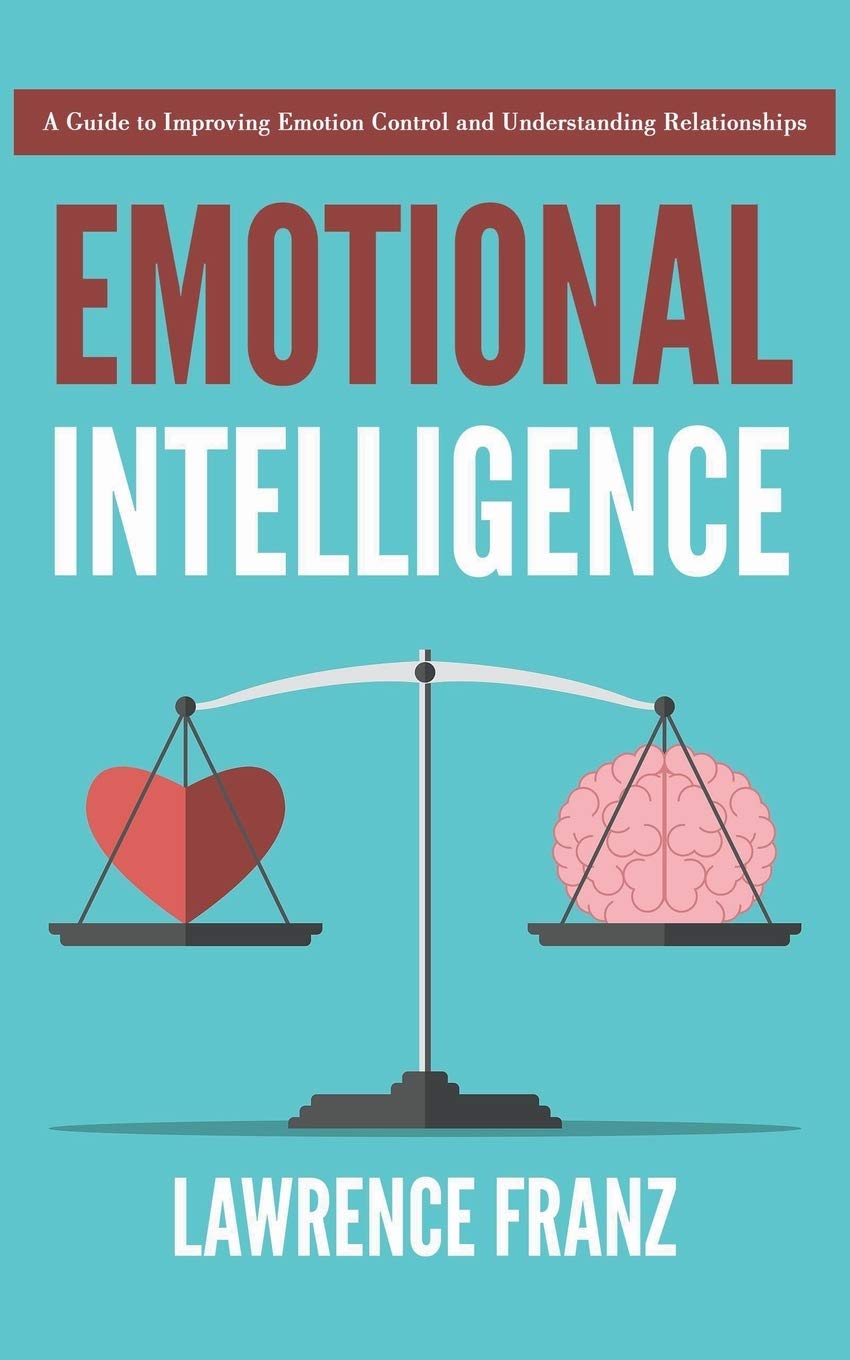 Emotional Intelligence by Lawrence Franz Goodreads
