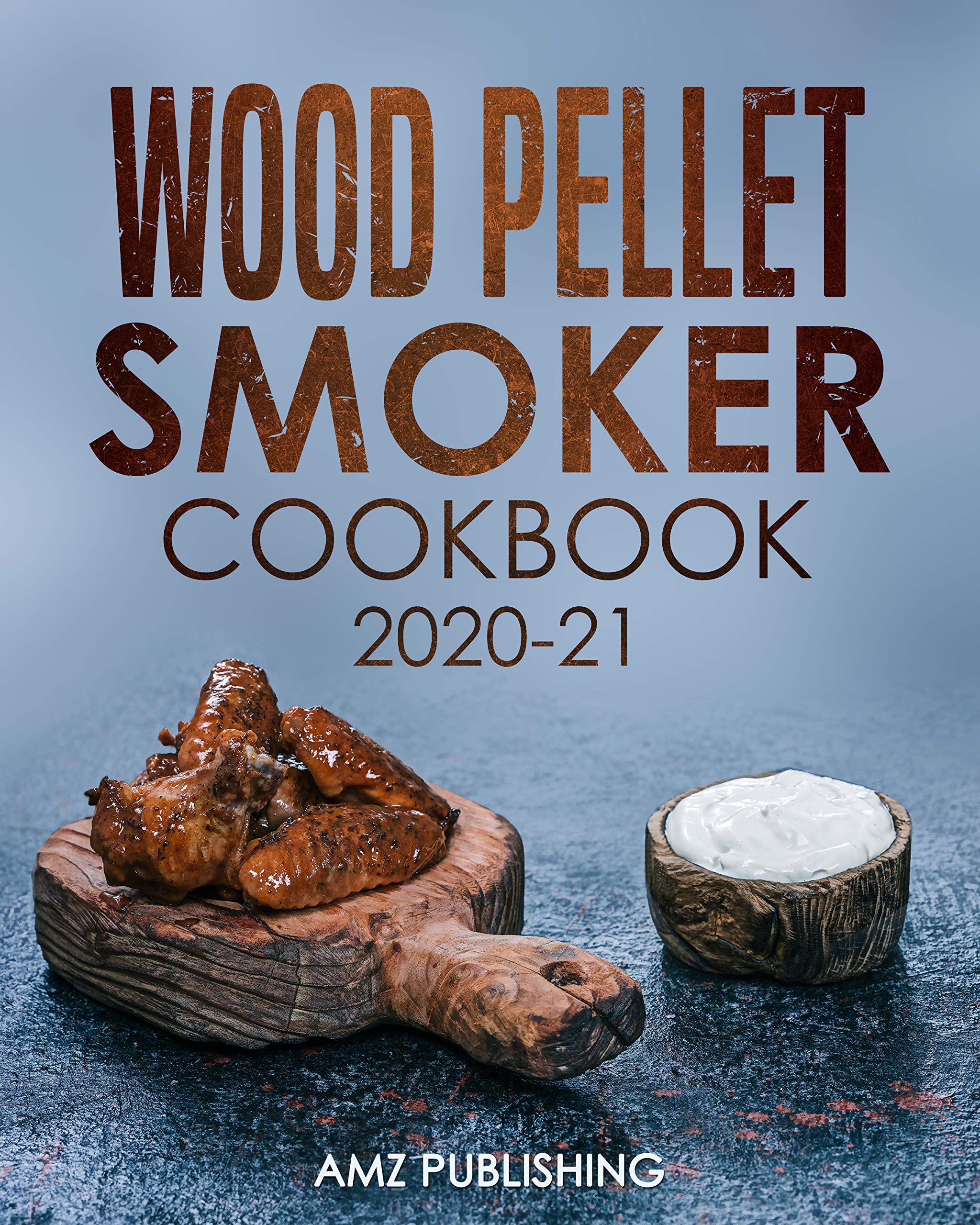 Wood Pellet Smoker Cookbook 202021 Smoker Cookbook for Your Traeger
