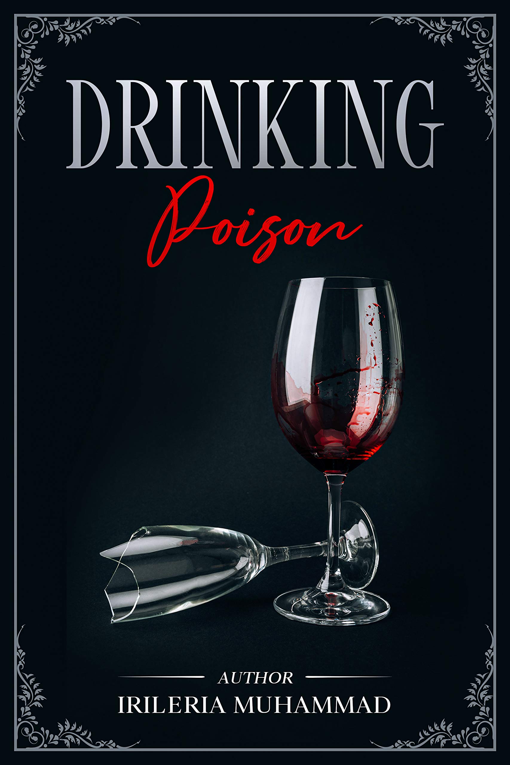 Drinking Poison by Irileria Muhammad Goodreads