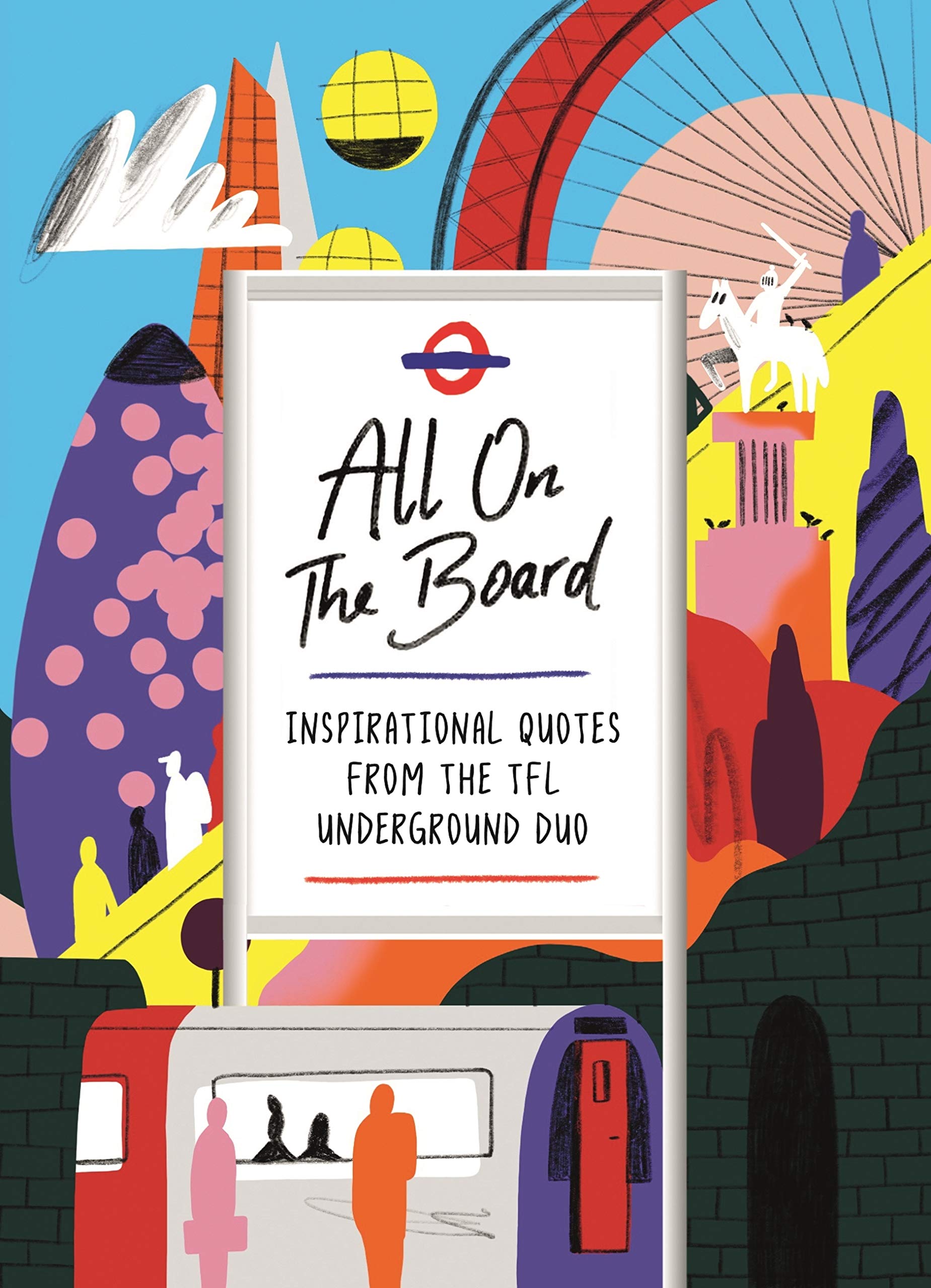 All On The Board: Inspirational quotes from the TfL underground duo