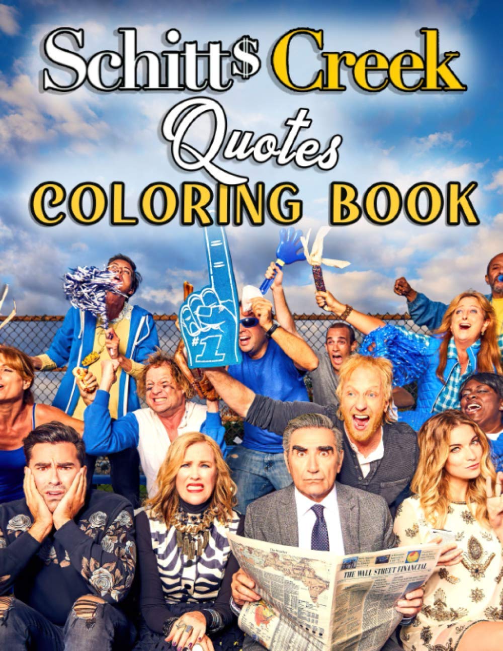 Schitt‘s Creek Coloring Book Don't Let The Boredom Follow You, But Let