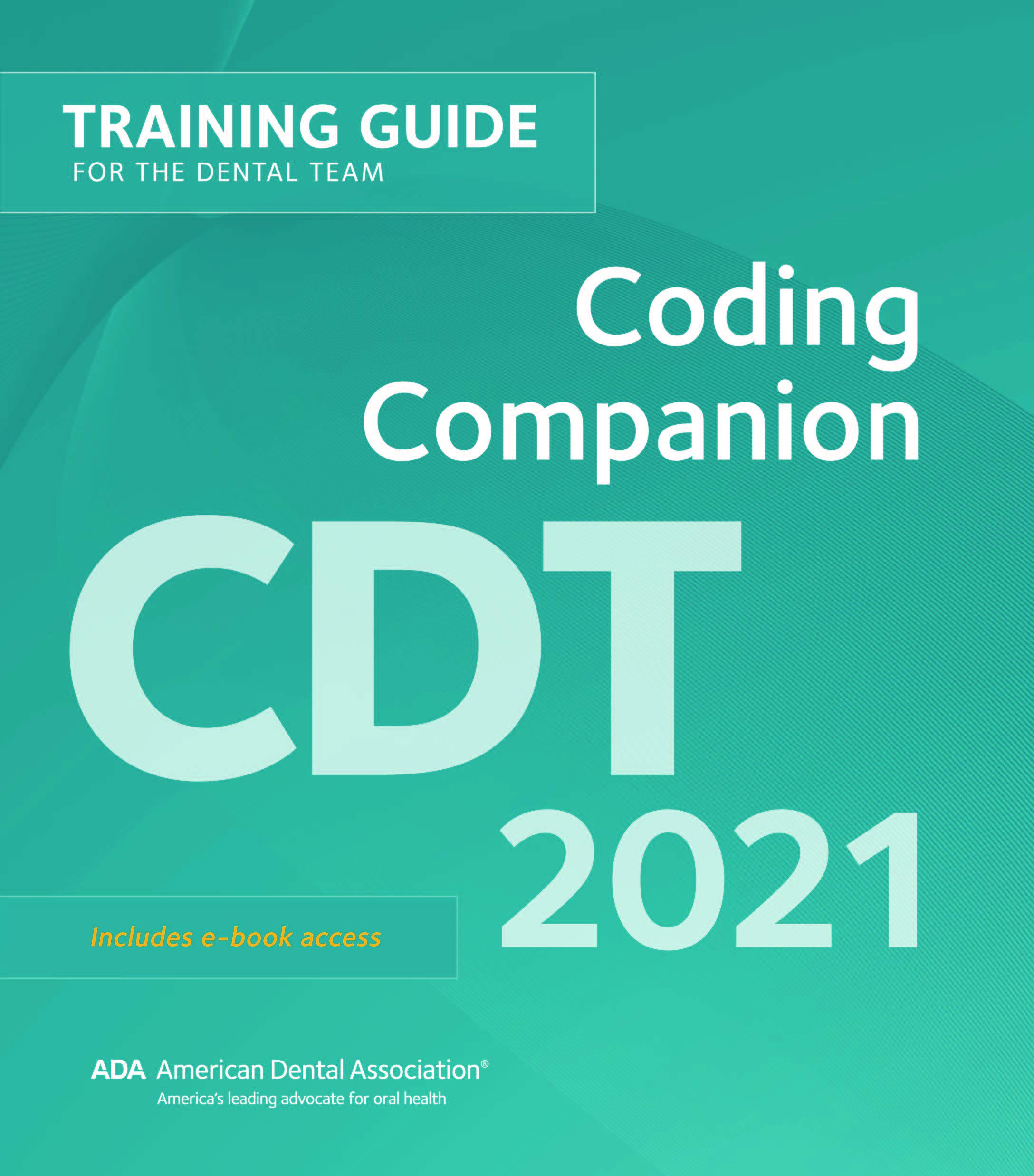 CDT 2021 Coding Companion Training for the Dental Team by American