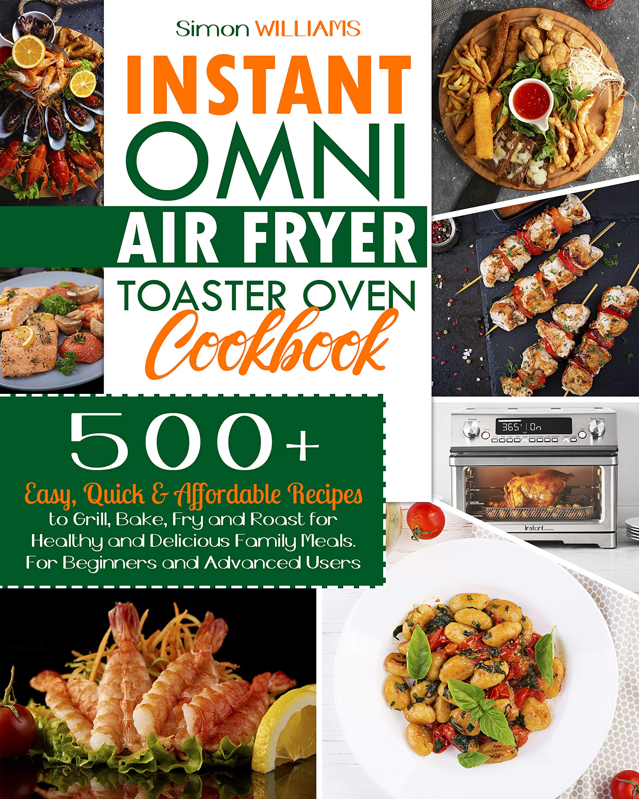 The Complete Air Fryer Cookbook for Beginners 500+ Quick, Easy and Healthy MouthWatering