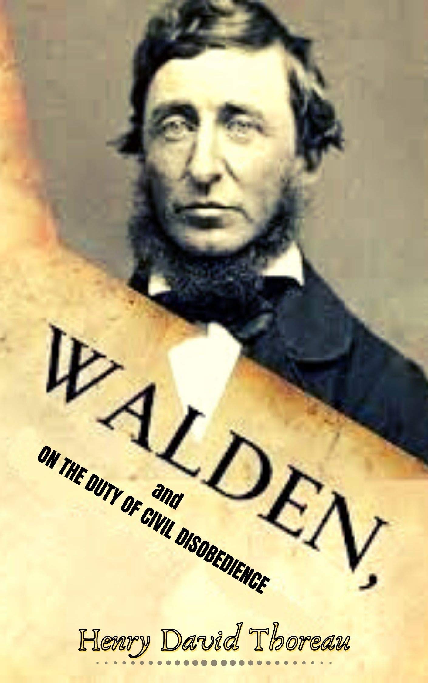 Walden and on the Duty of Civil Disobedience by Henry David Thoreau