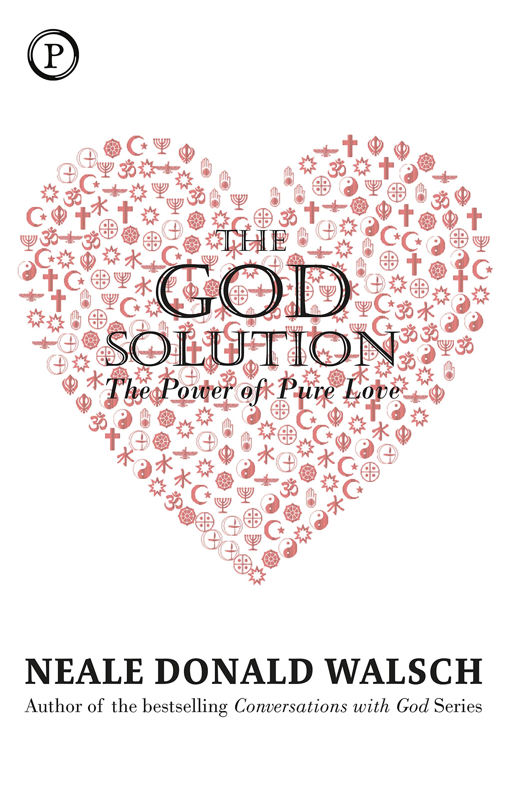 The God Solution: The Power of Pure Love