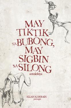 May Tiktik sa Bubong, May Sigbin sa Silong: Antolohiya