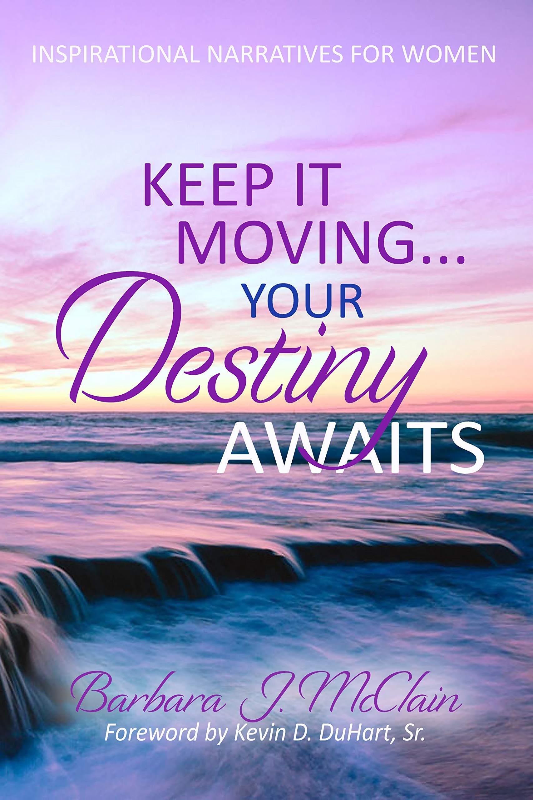 Keep It Moving...Your Destiny Awaits by Barbara McClain Goodreads(02)