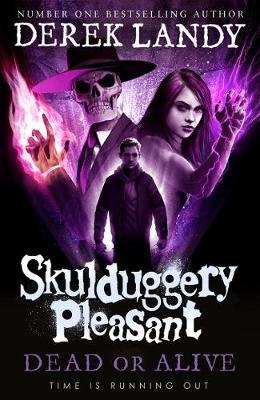 Dead or Alive (Skulduggery Pleasant, #14)