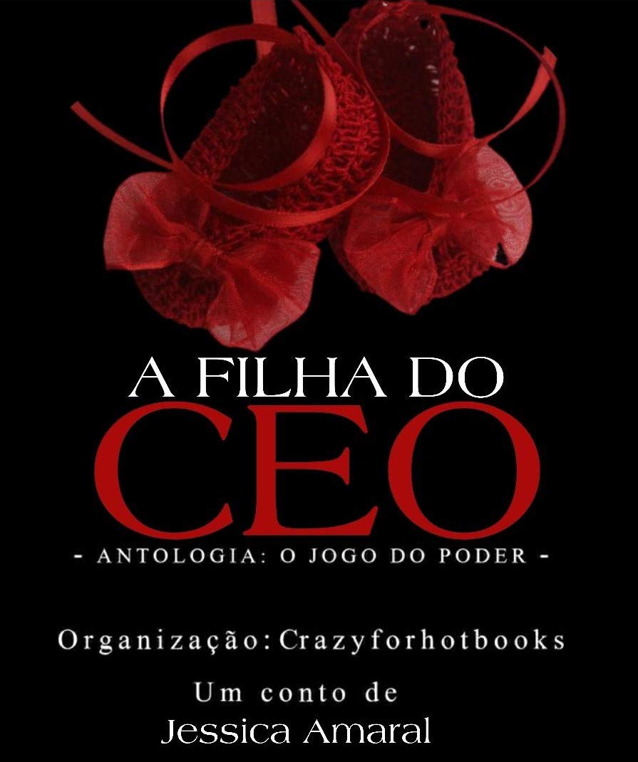 A filha do CEO by Jessica Amaral | Goodreads