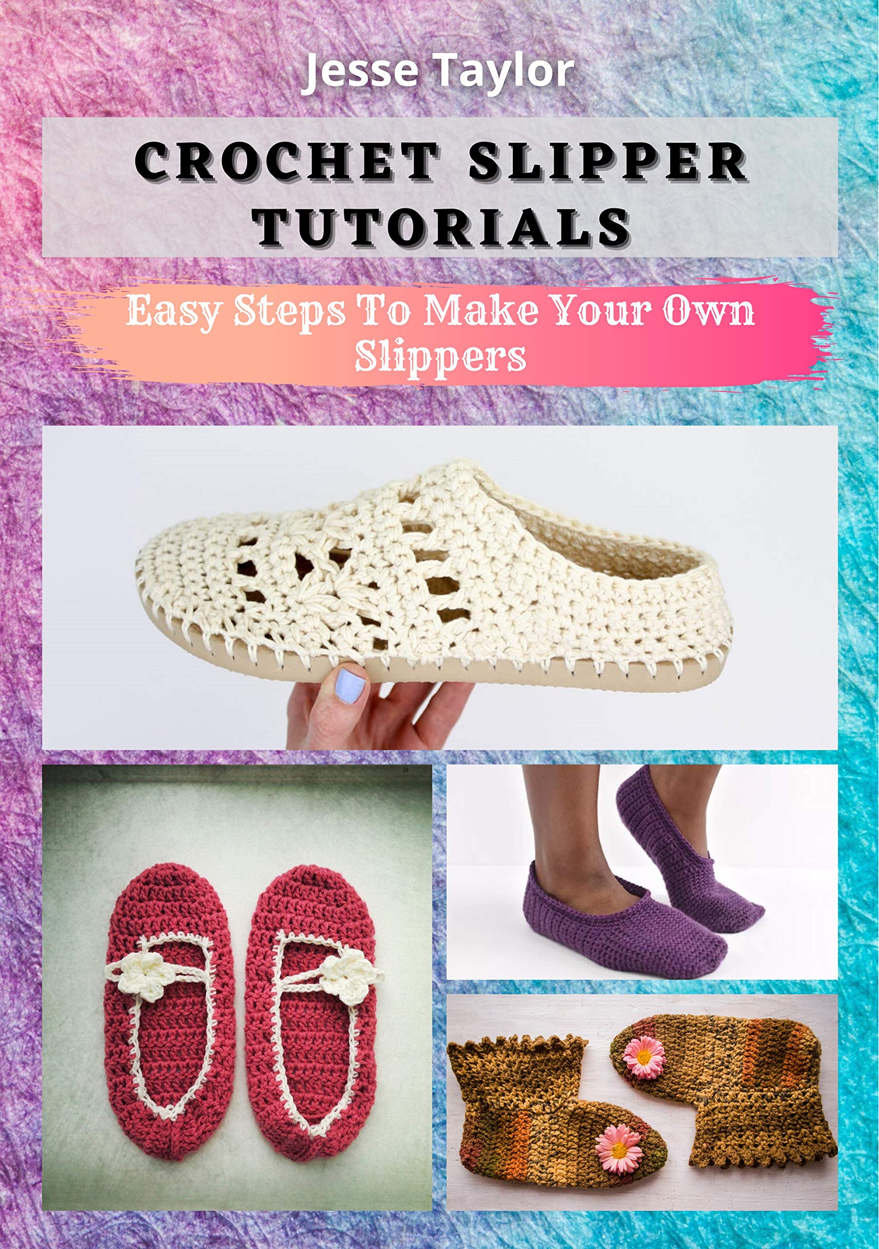 Crochet Slipper Tutorials: Easy Steps To Make Your Own Slippers