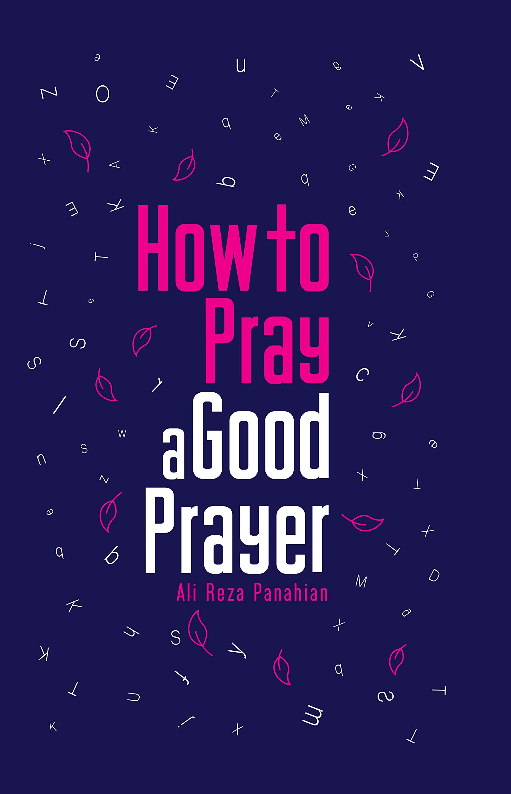How to pray a good prayer
