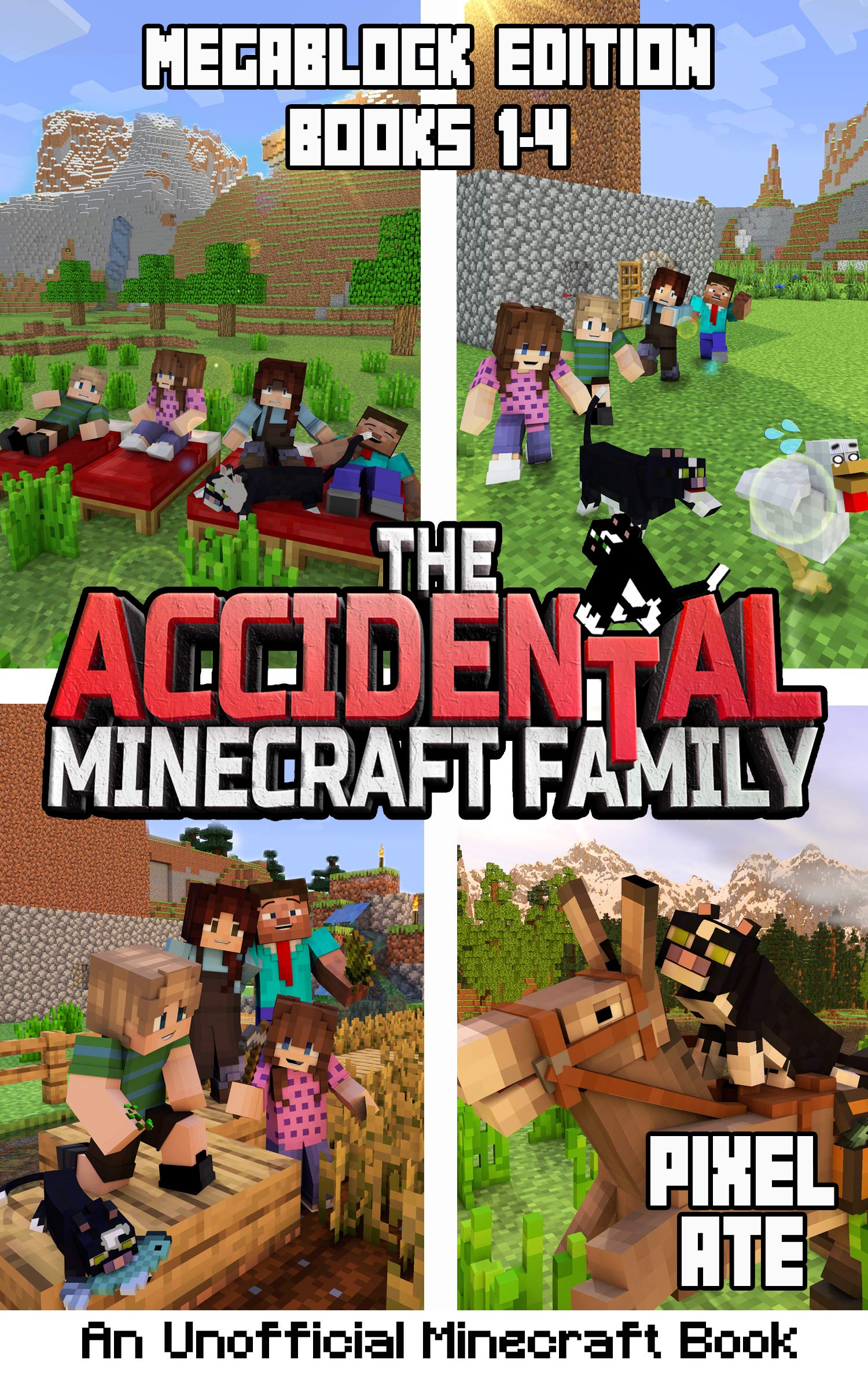 The Accidental Minecraft Family: MegaBlock Edition (Books 1-4)