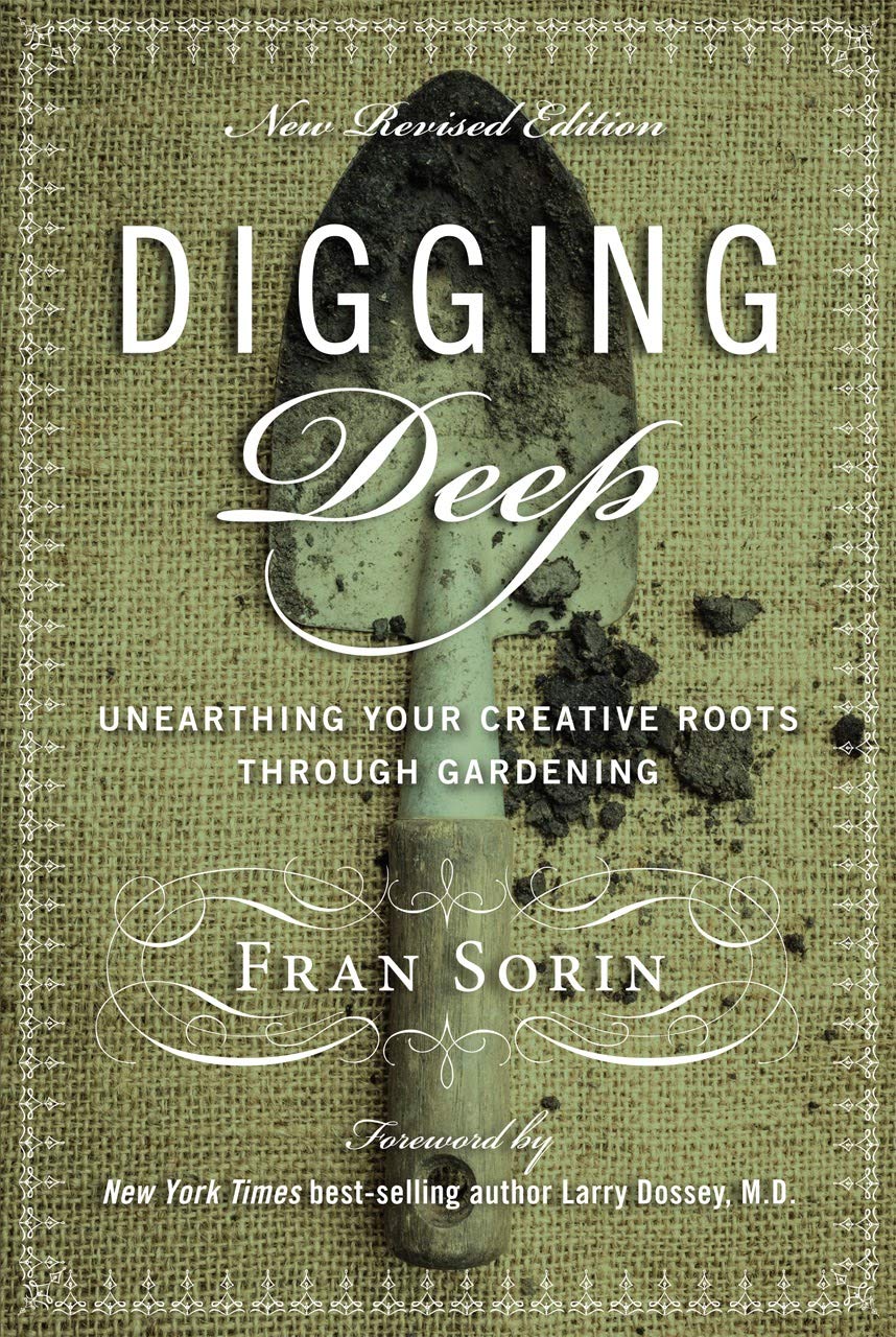 Digging Deep Book Digging Deep: Unearthing You’re Creative Roots Through Gardening by ...