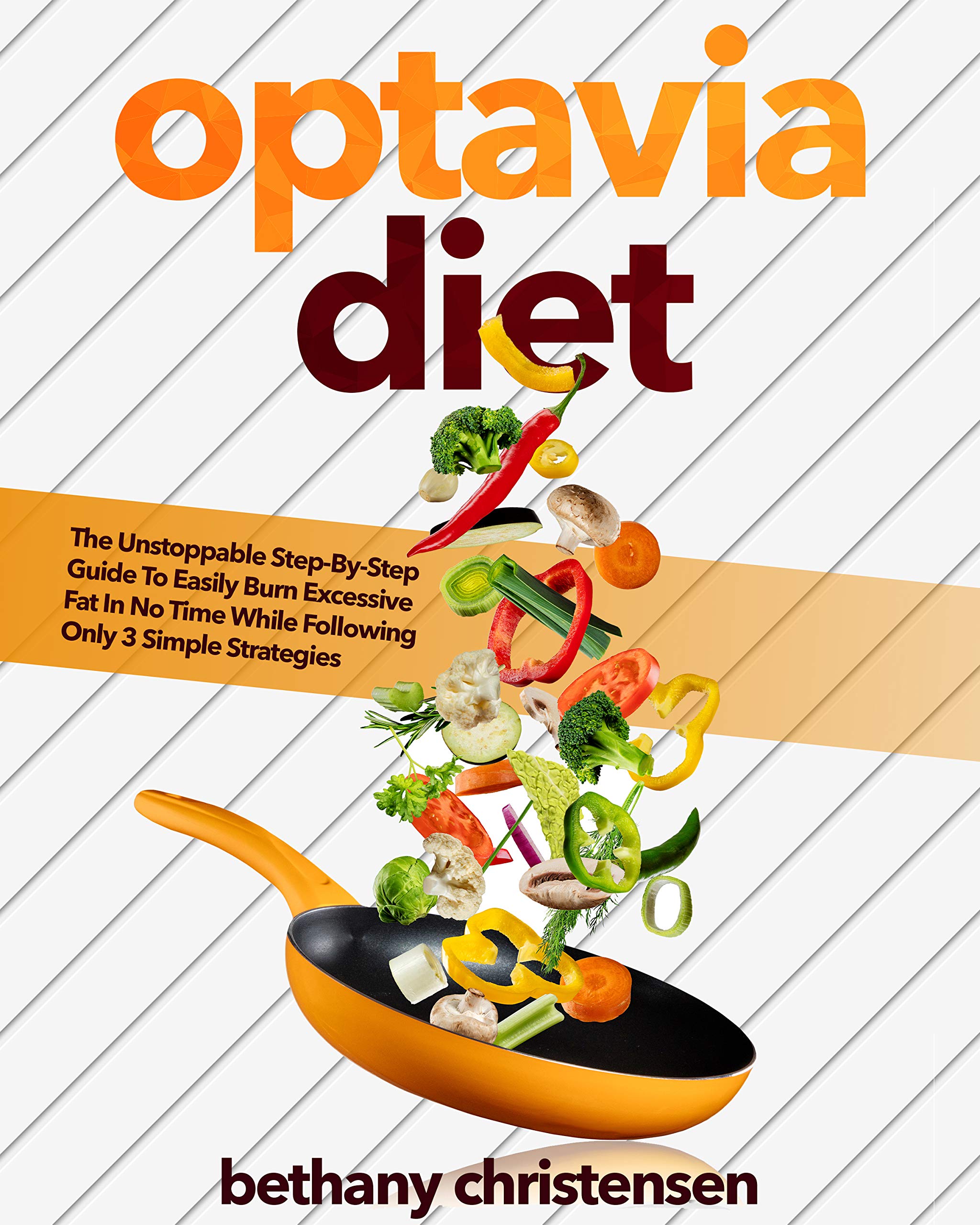 Optavia diet The Unstoppable StepByStep Guide To Easily Burn