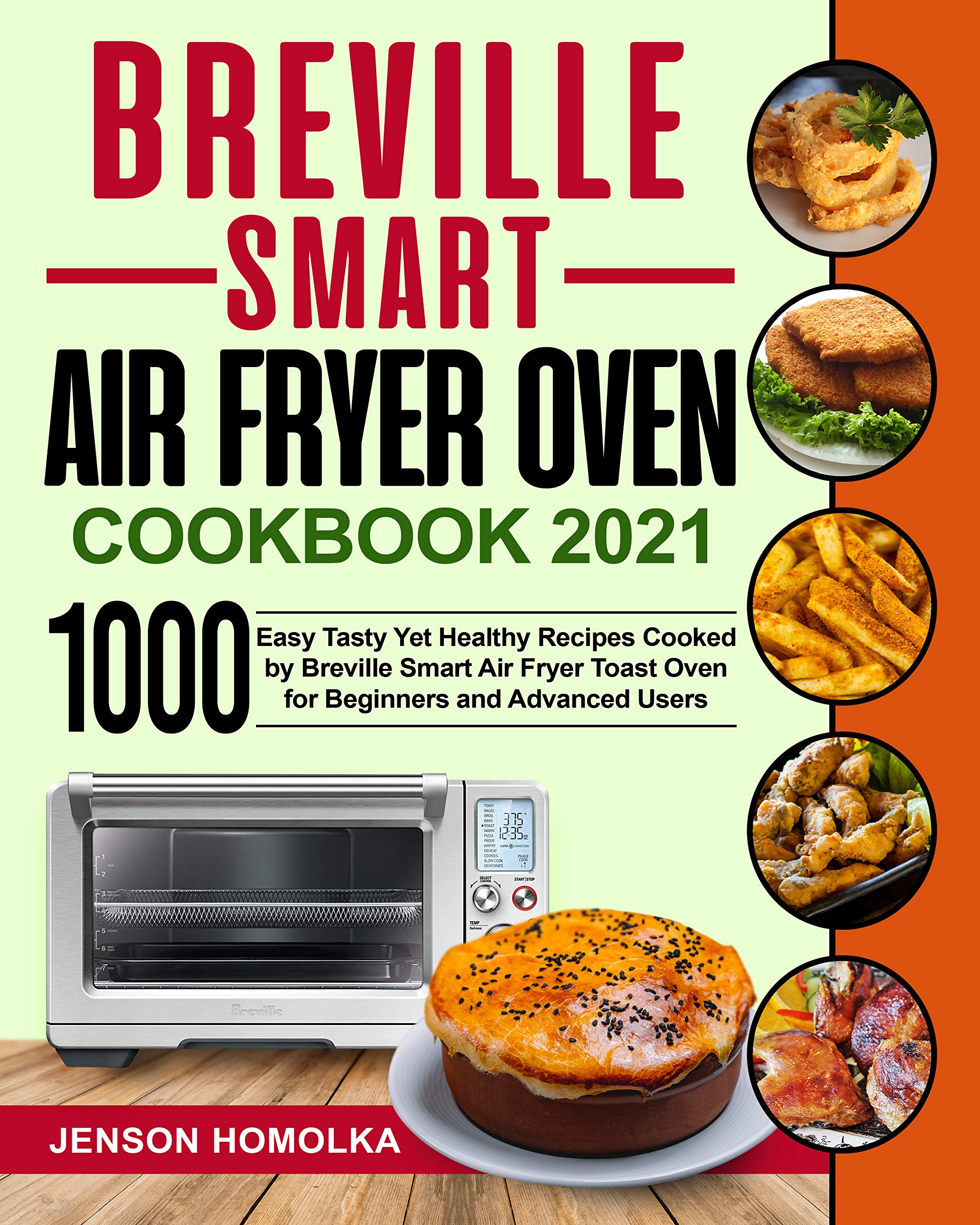 Breville Smart Air Fryer Oven Cookbook 2021 1000 Easy Tasty Yet