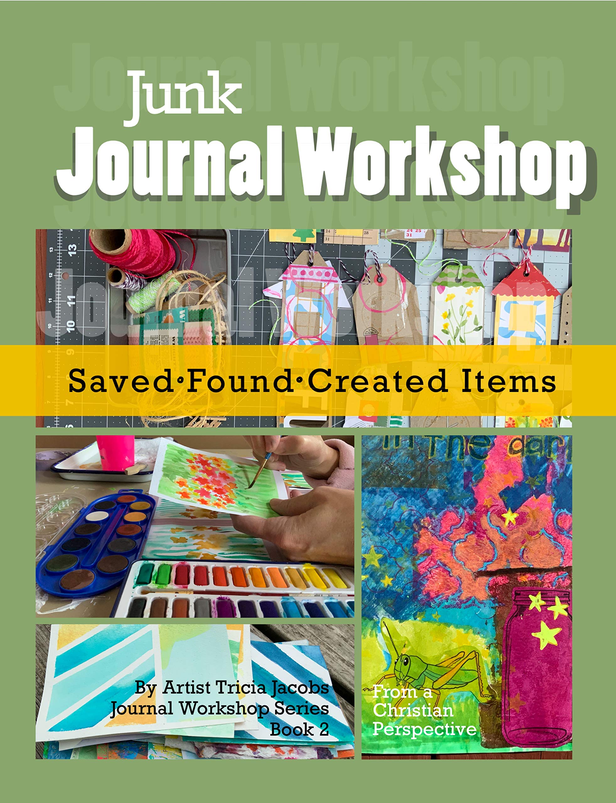 Junk Journal Workshop: Saved, Found, Created Items