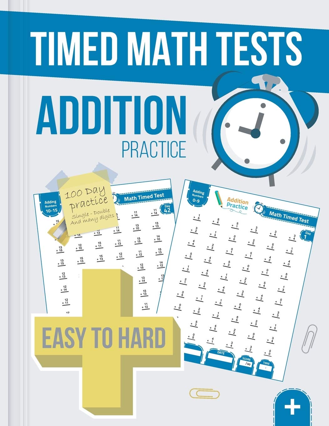 Timed Math Tests Addition Practice: Easy To Hard Math Problems - 100 ...